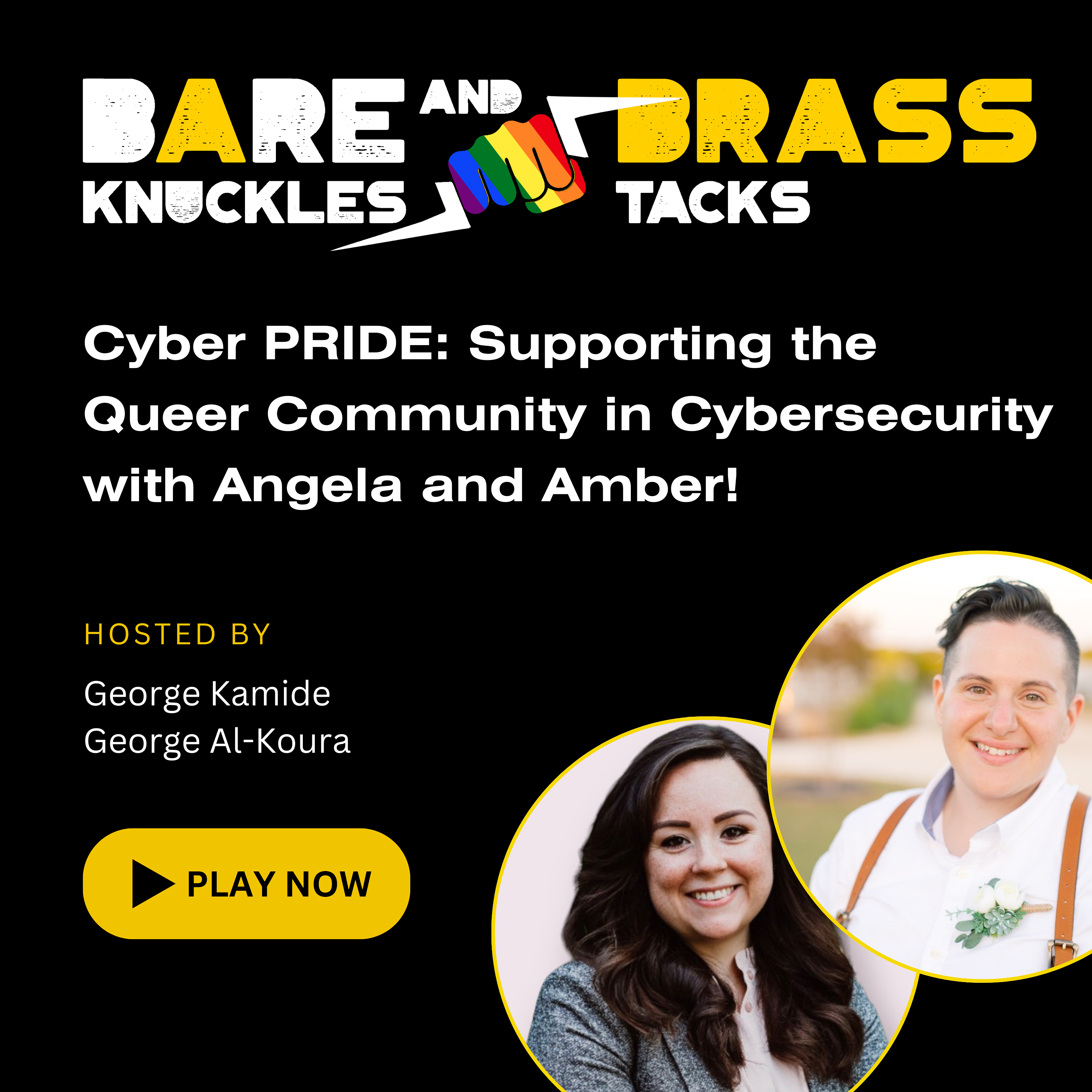 Cyber PRIDE: Supporting the Queer Community in Cybersecurity with Angela and Amber!