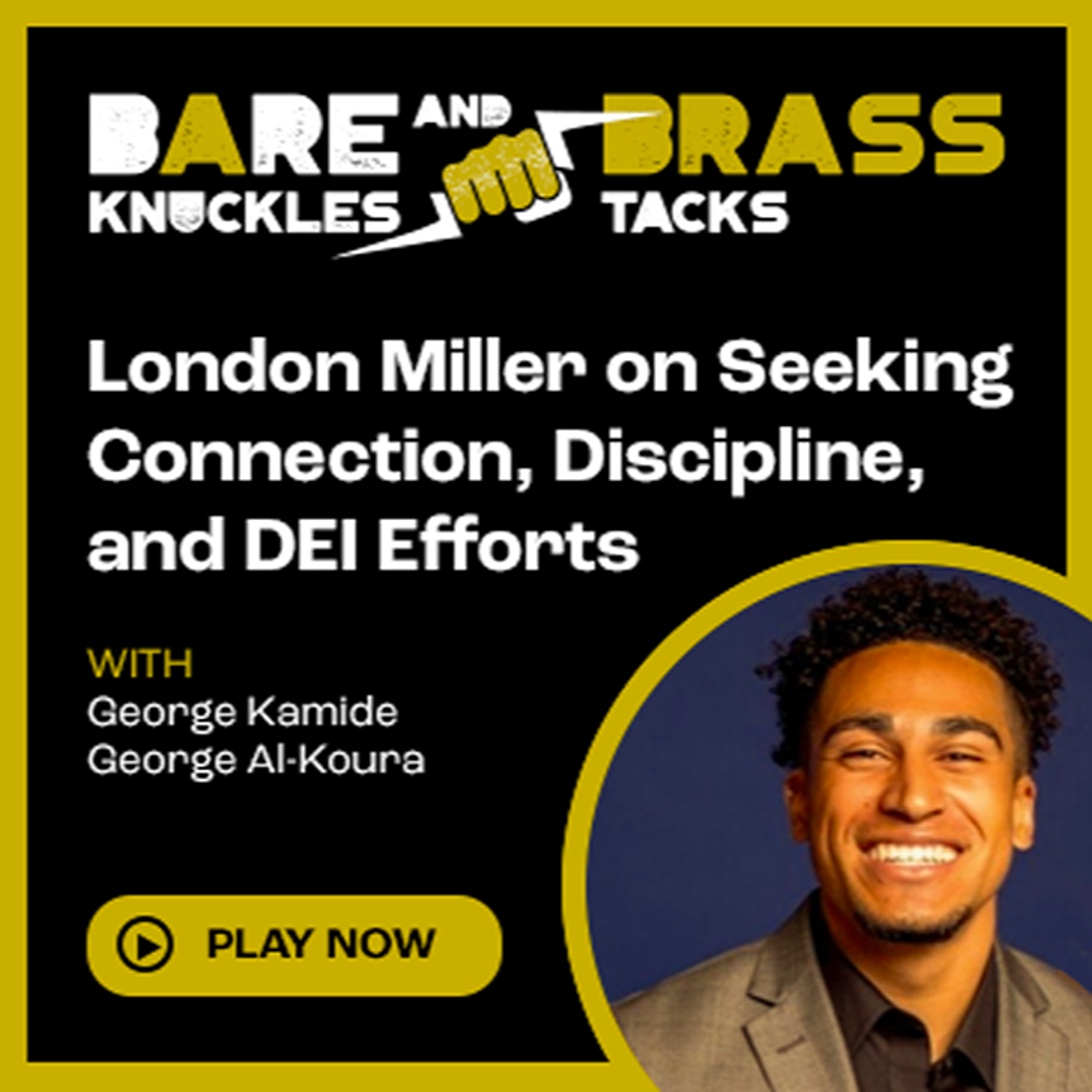 London Miller on Seeking Connection, Discipline, and DEI Efforts