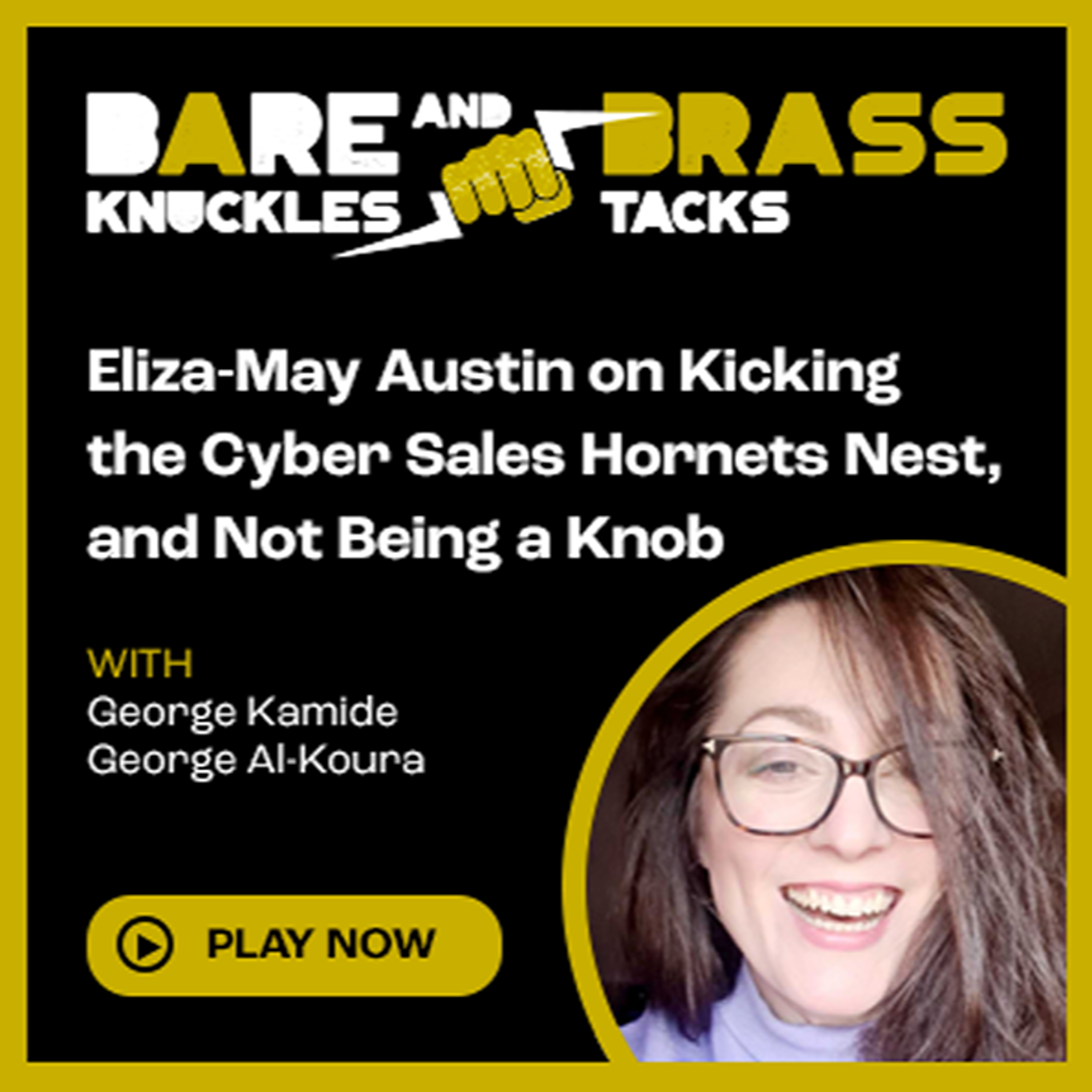 Eliza-May Austin on Kicking the Cyber Sales Hornets Next, and Not Being a Knob