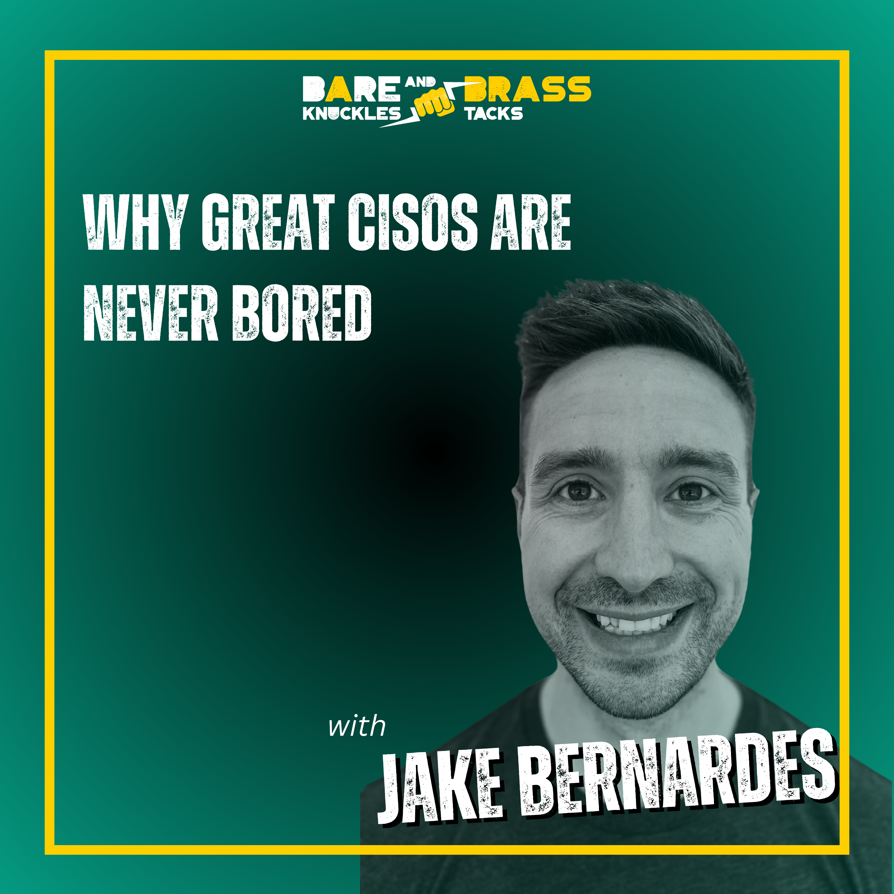 Why Great CISOs Are Never Bored