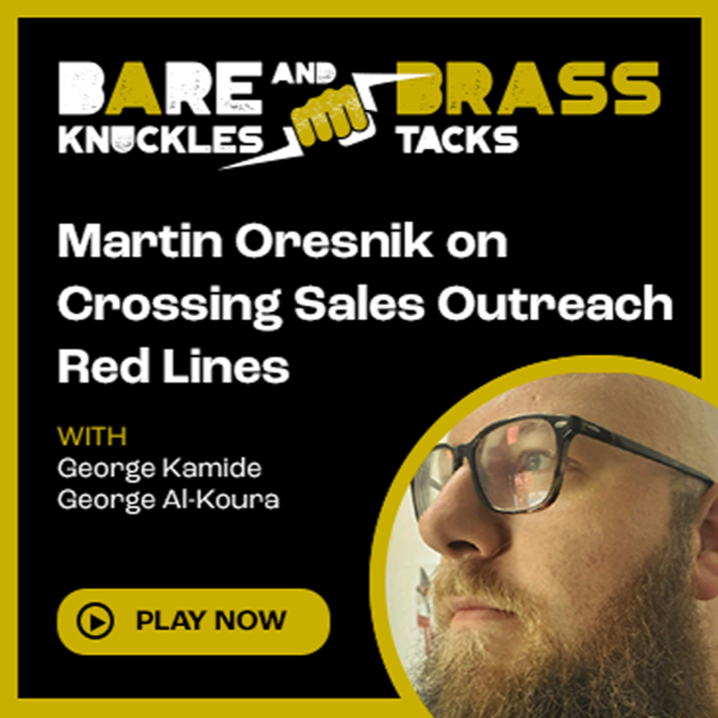 Martin Oresnik on Crossing Sales Outreach Red Lines