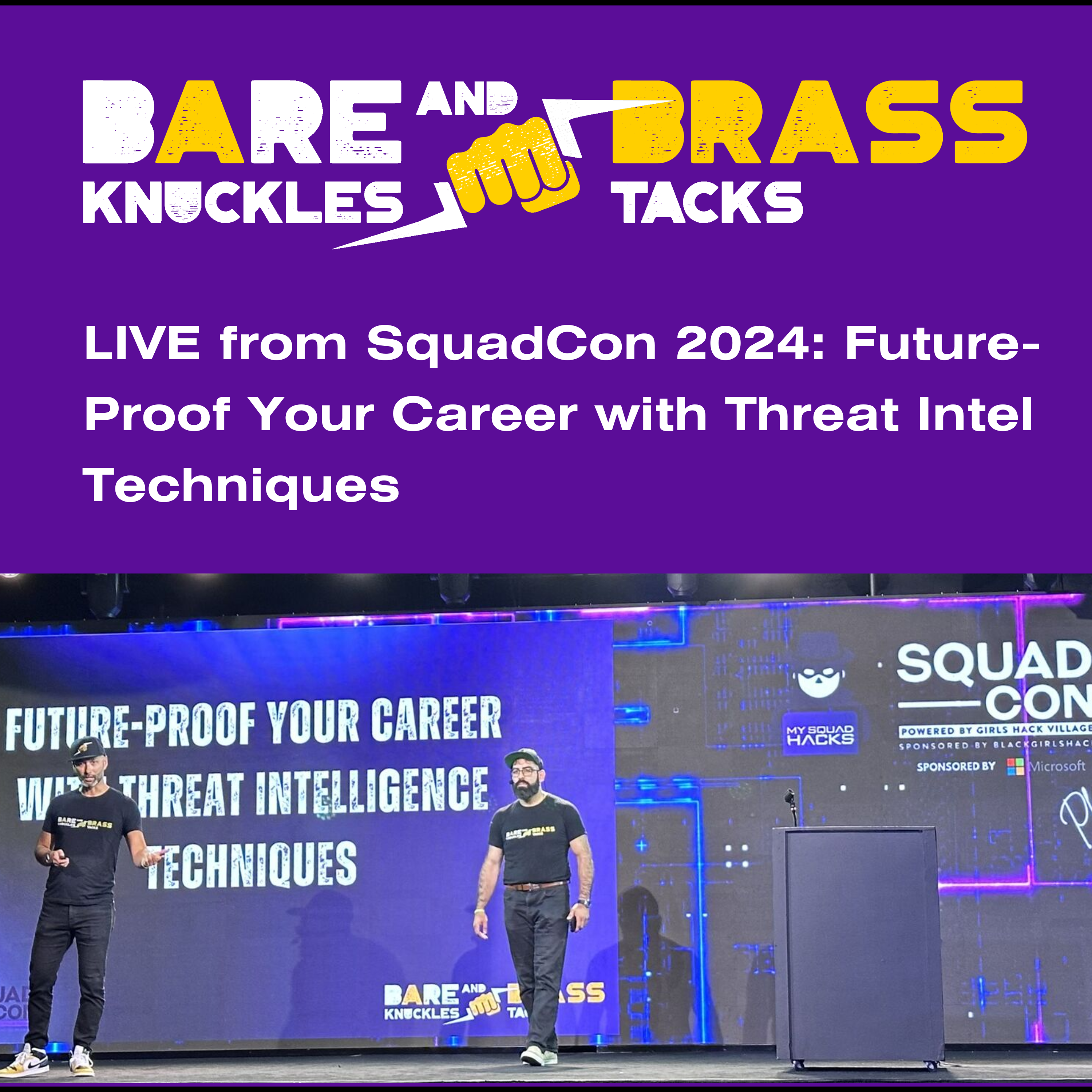 LIVE from SquadCon: Future Proof Your Career with Cyber Threat Intel Techniques