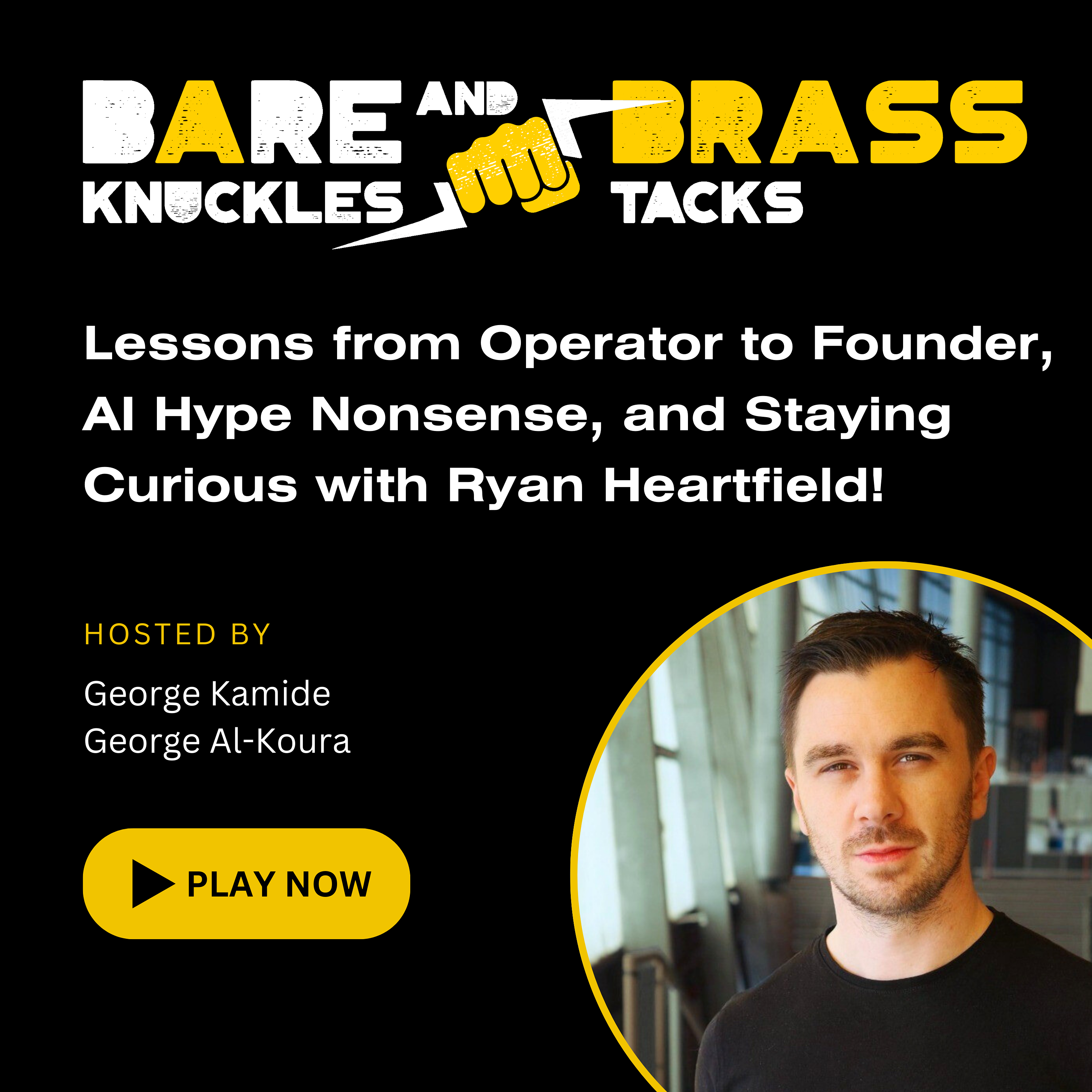 Lessons from Operator to Founder, AI Hype Nonsense, and Staying Curious with Ryan Heartfield!