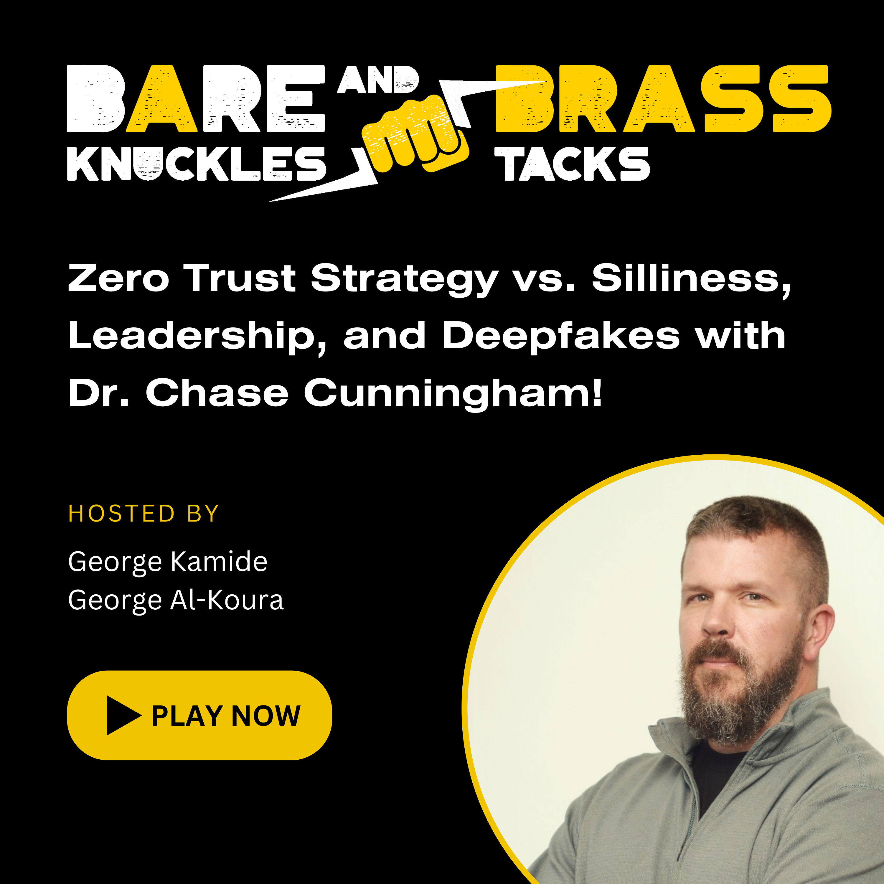 Zero Trust Strategy vs. Silliness, Leadership, and Deepfakes with Dr. Chase Cunningham!