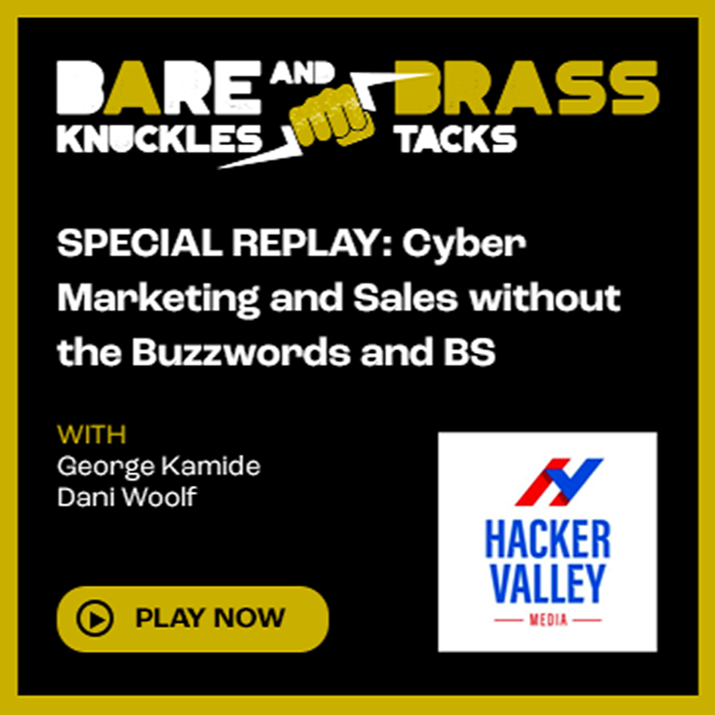 SPECIAL REPLAY: Cyber Marketing and Sales without the Buzzwords and BS