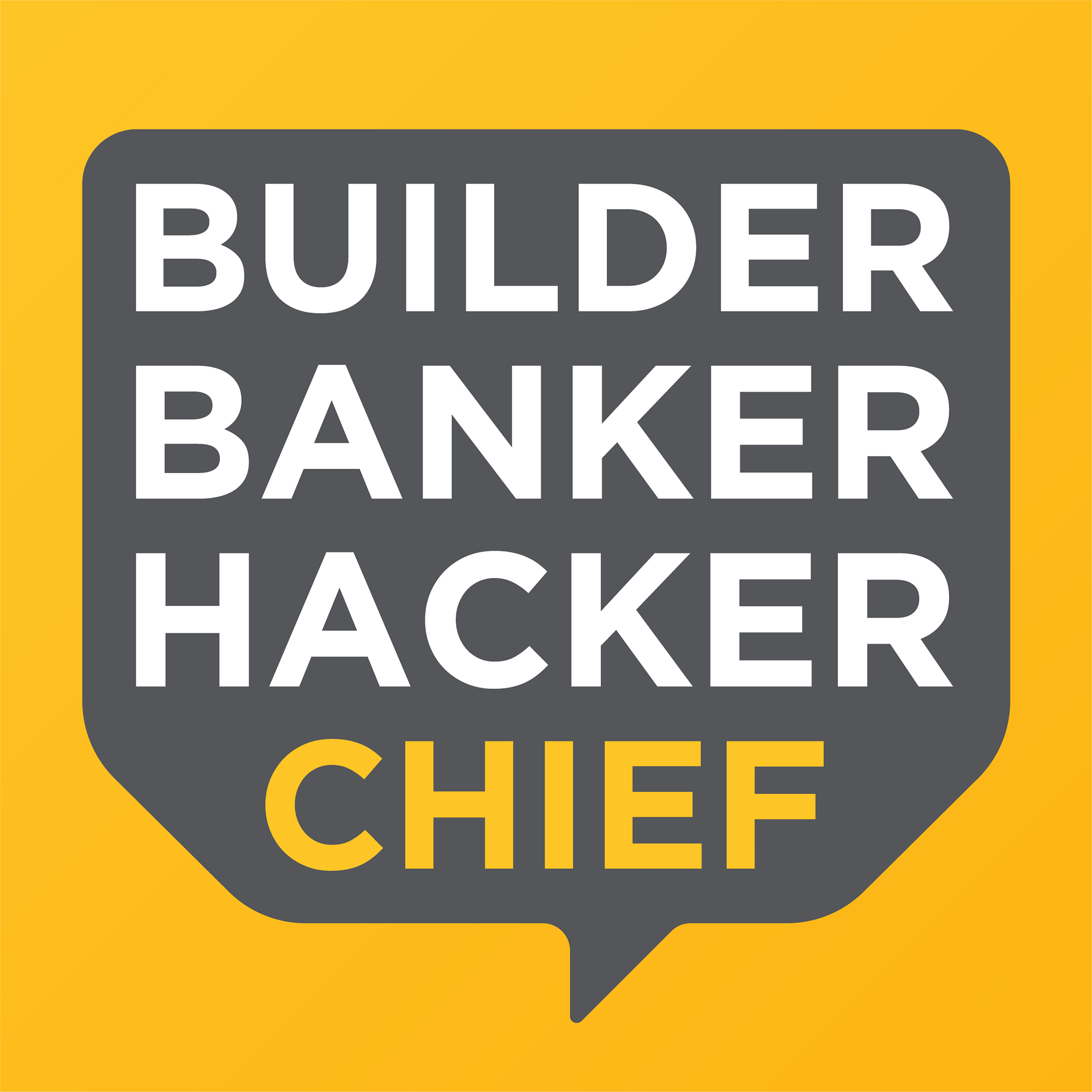 Builder, Banker, Hacker, Chief