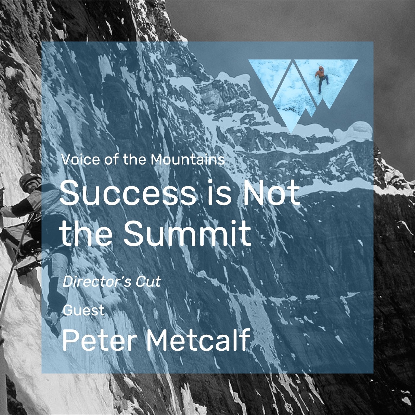 Voice of the Mountains: Success is Not the Summit with Peter Metcalf (Director's Cut) episode artwork