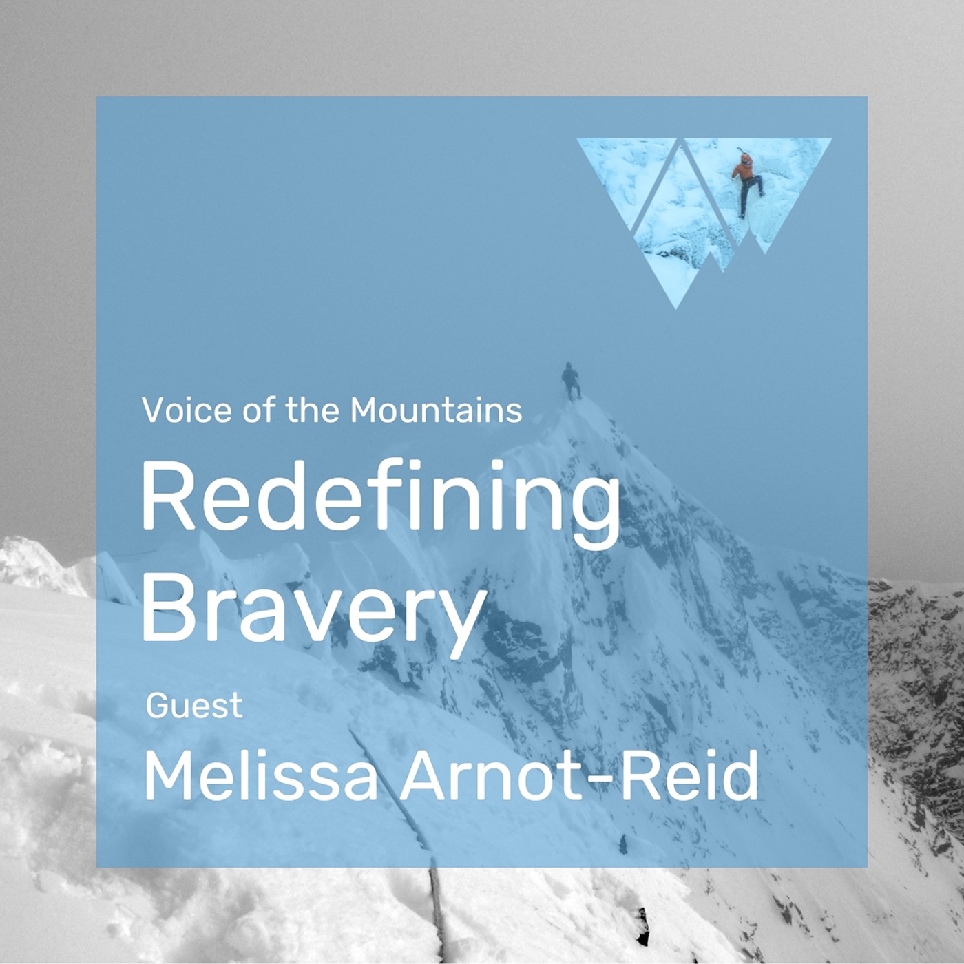 Voice of the Mountains: Redefining Bravery with Melissa Arnot-Reid