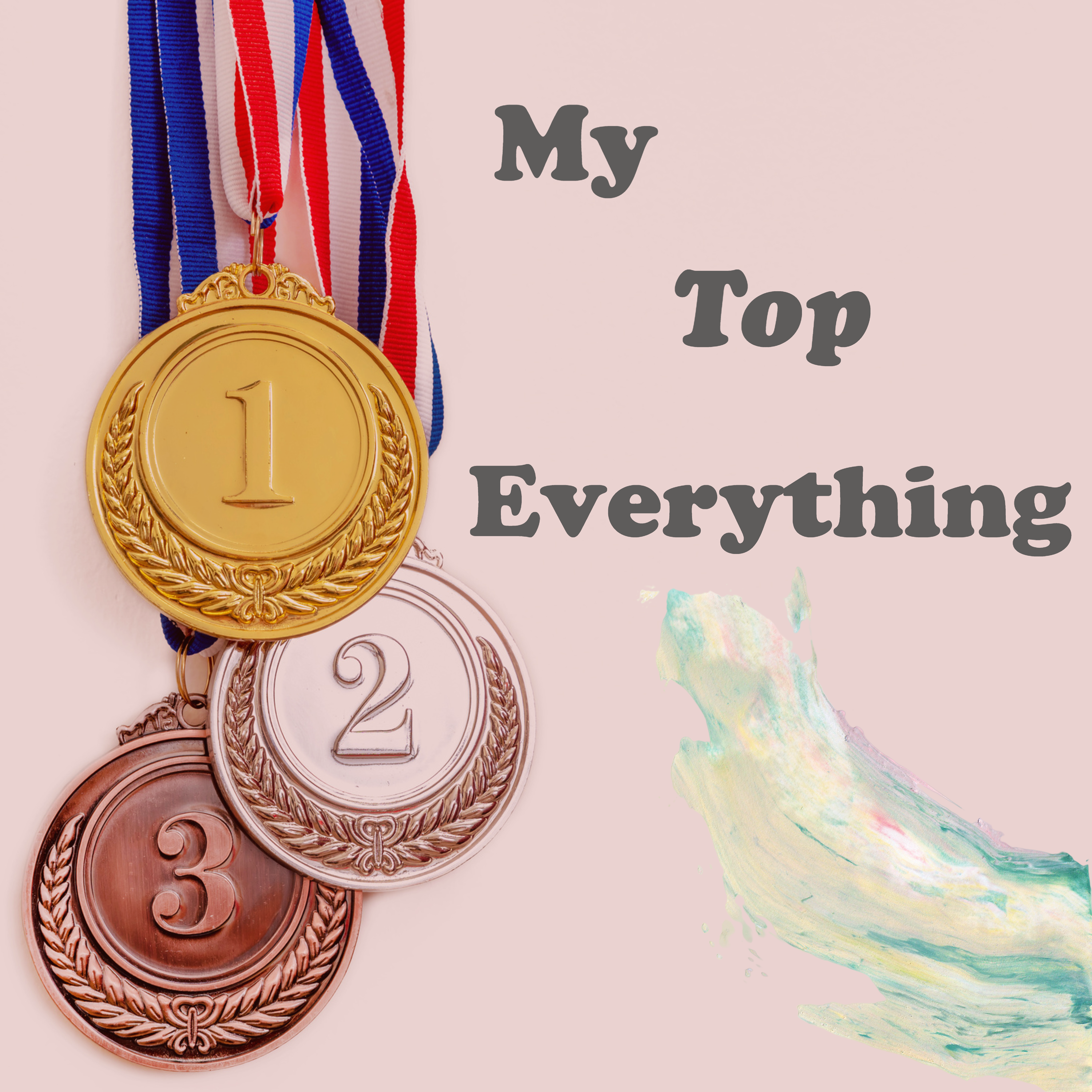 My Top Everything