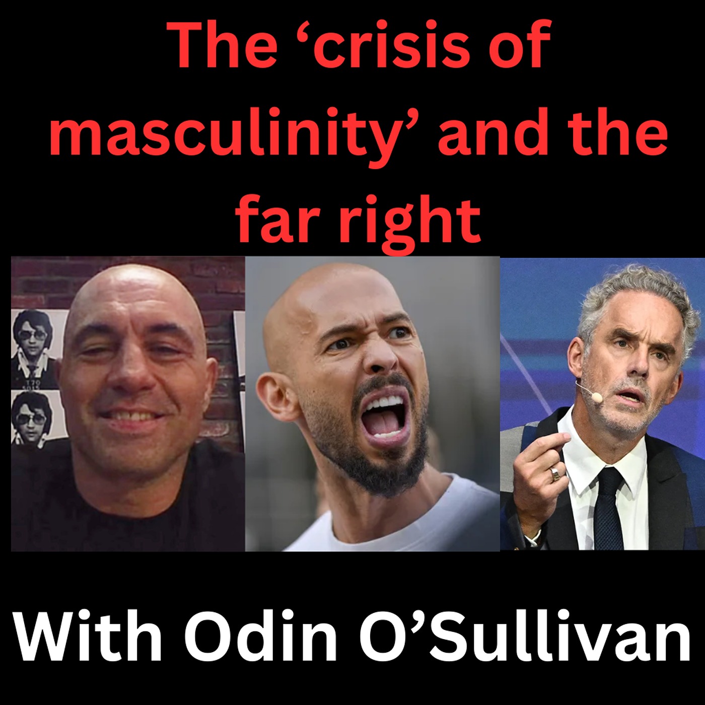 The 'crisis of masculinity' and the far right