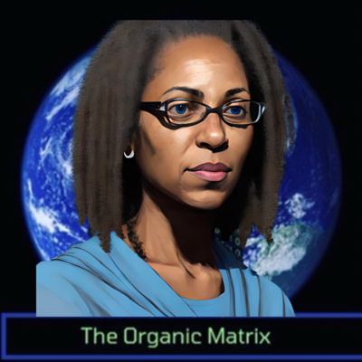The Organic Matrix