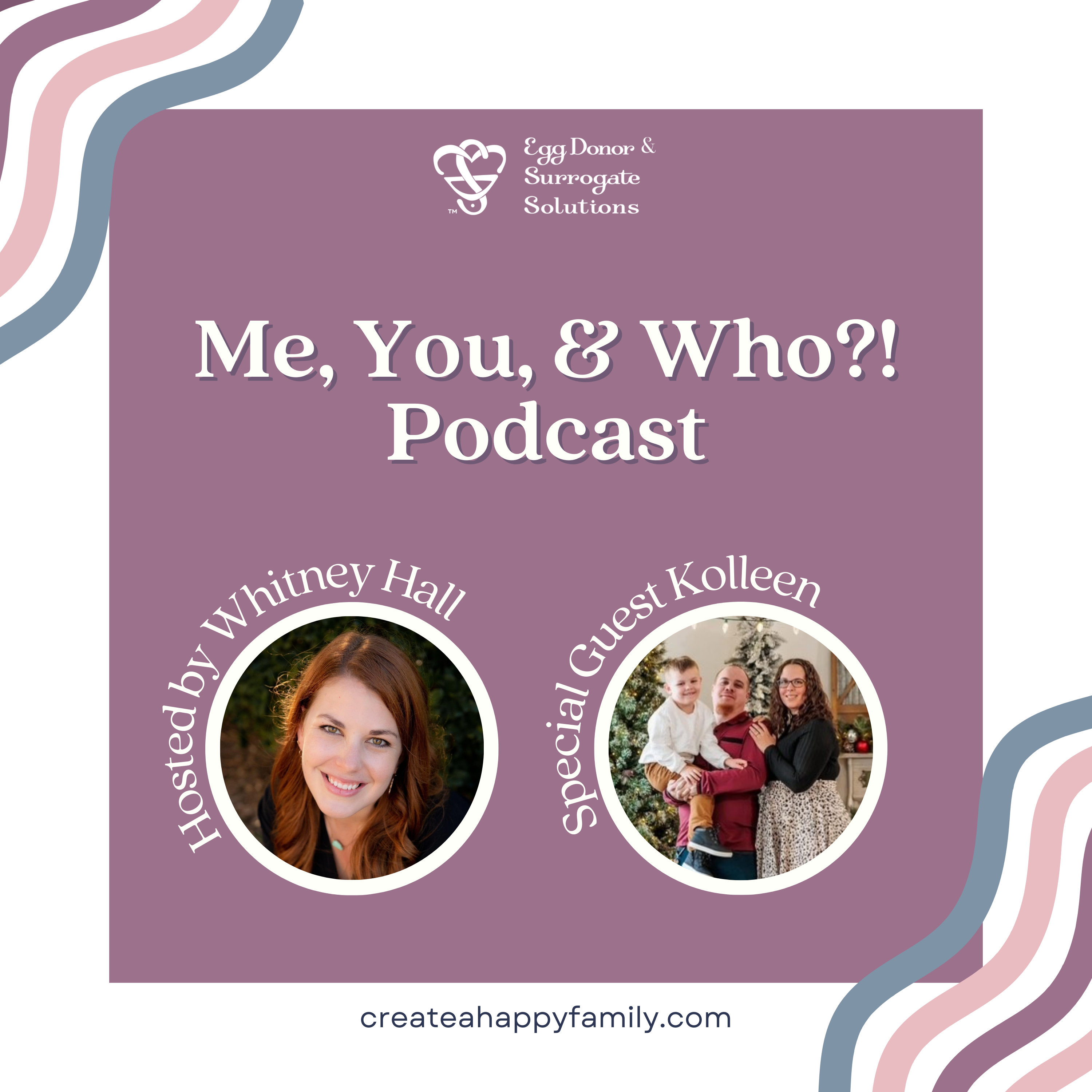 S3E8 Who?! From Research to Reality: Kolleen's Surrogacy Journey
