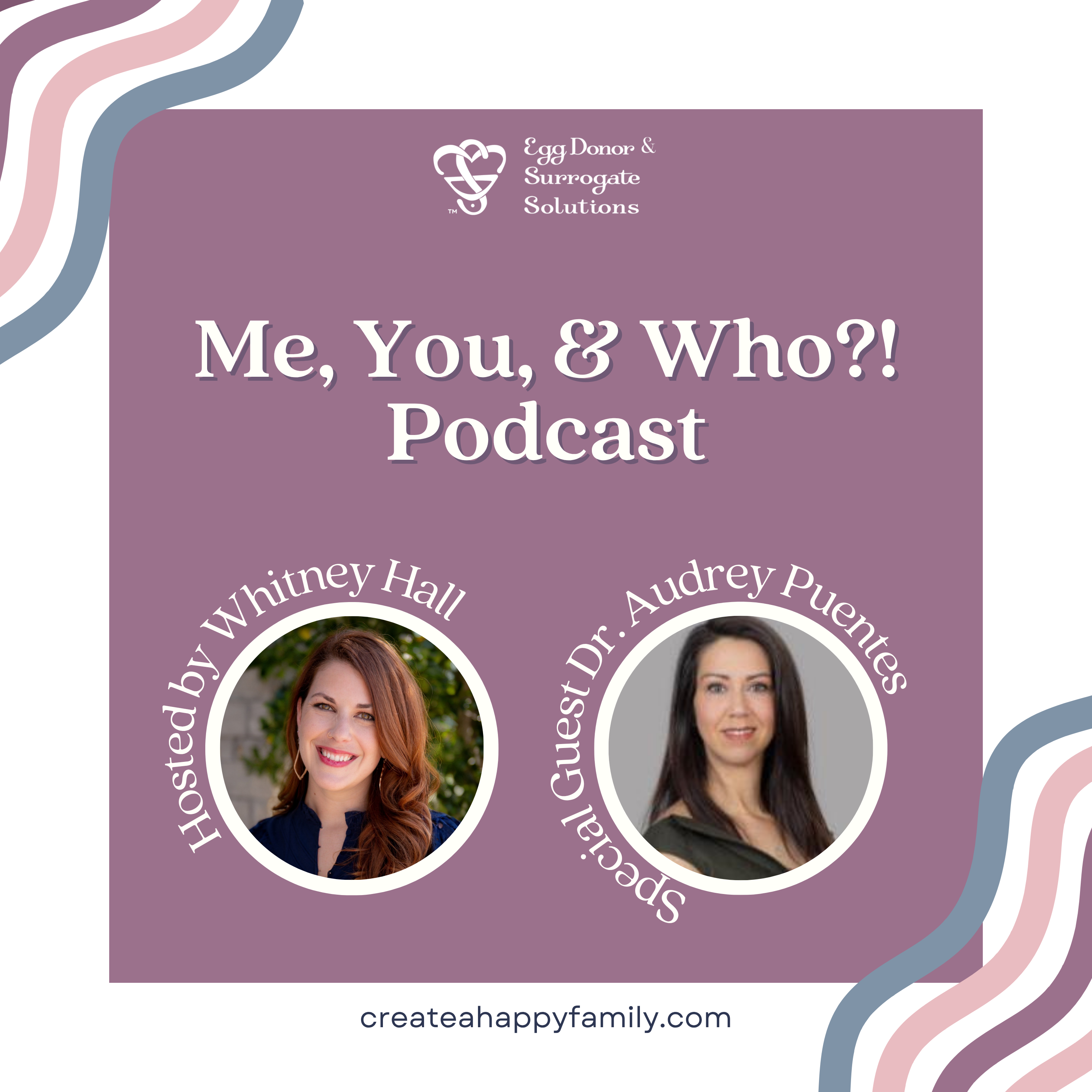 S3 E30 Who?! From OB-GYN to Intended Parent: Dr. Audrey Puentes on Surrogacy and Support