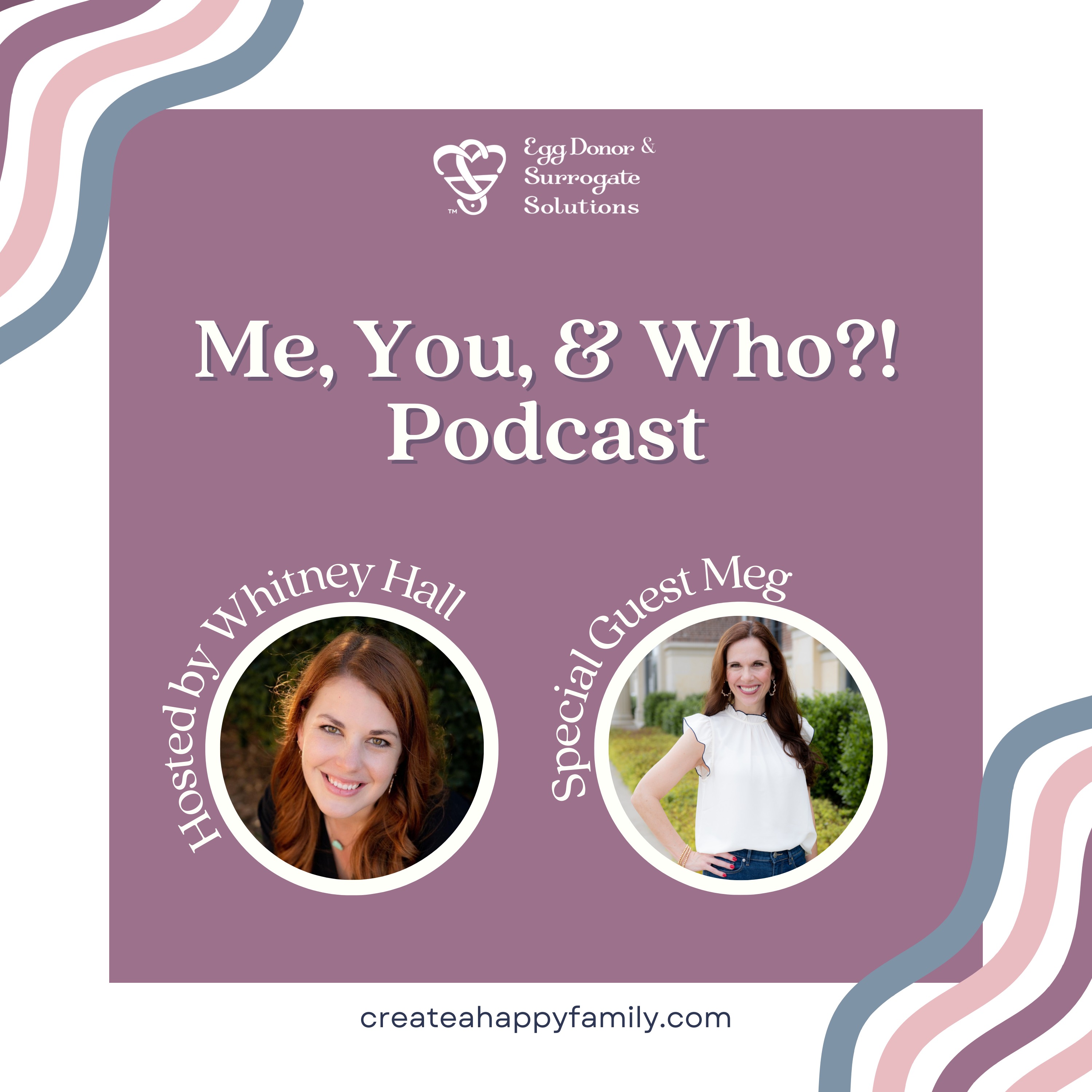 S3E5 Who?! Meg, Sr. Surrogacy Education & Matching Coordinator
