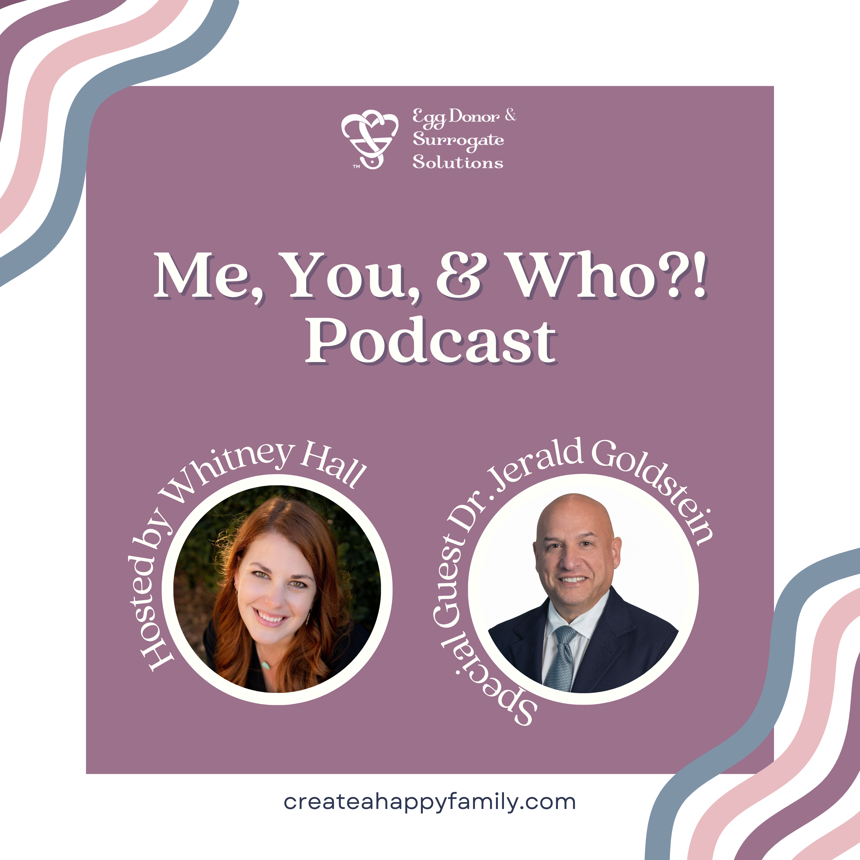 S3E7 Who?! Navigating Fertility Challenges with Dr. Jerald Goldstein