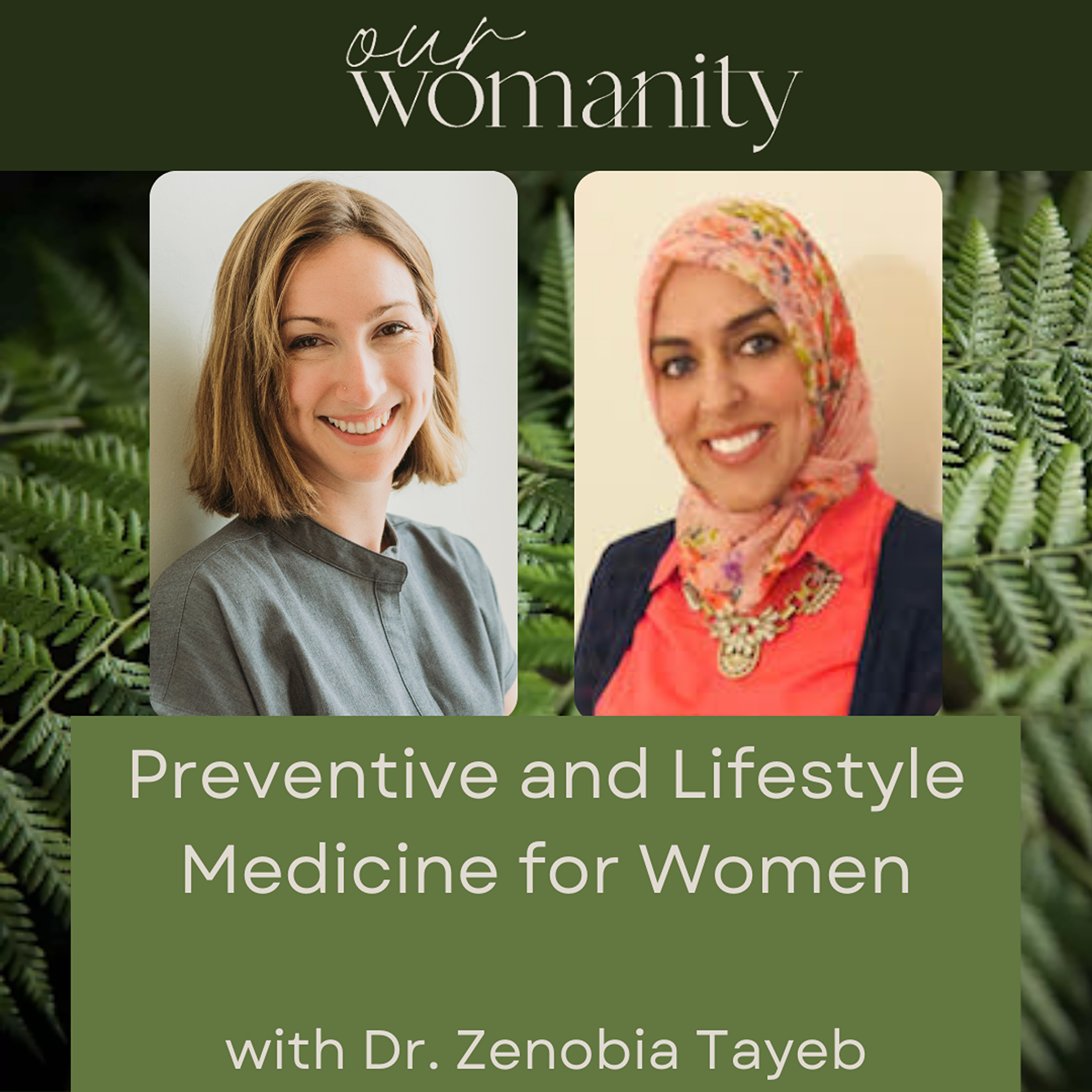 8. Preventive and Lifestyle Medicine for Women with Dr. Zenobia Tayeb episode artwork