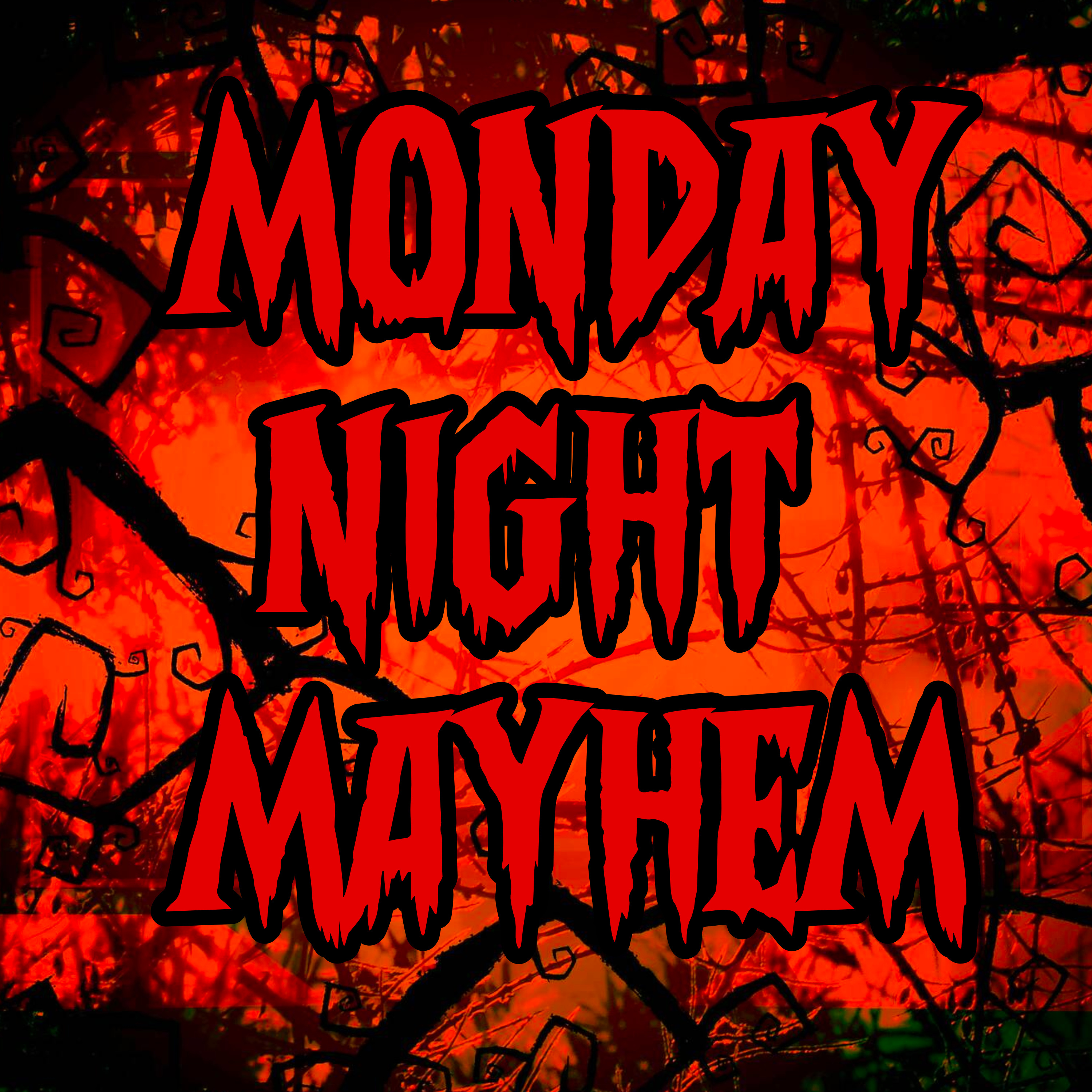 MONDAY NIGHT MAYHEM ARCHIVED
