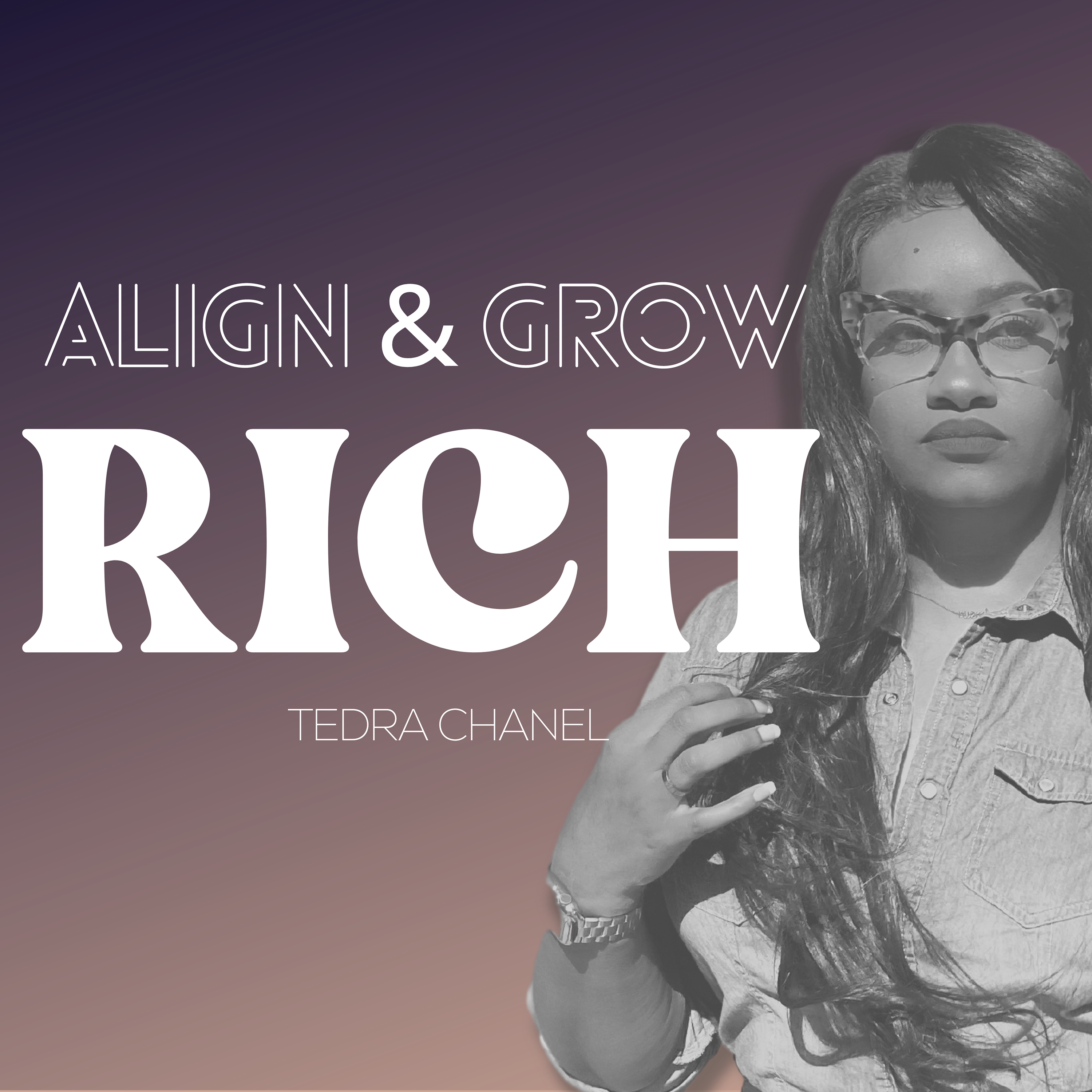ALIGN & GROW RICH PODCAST
