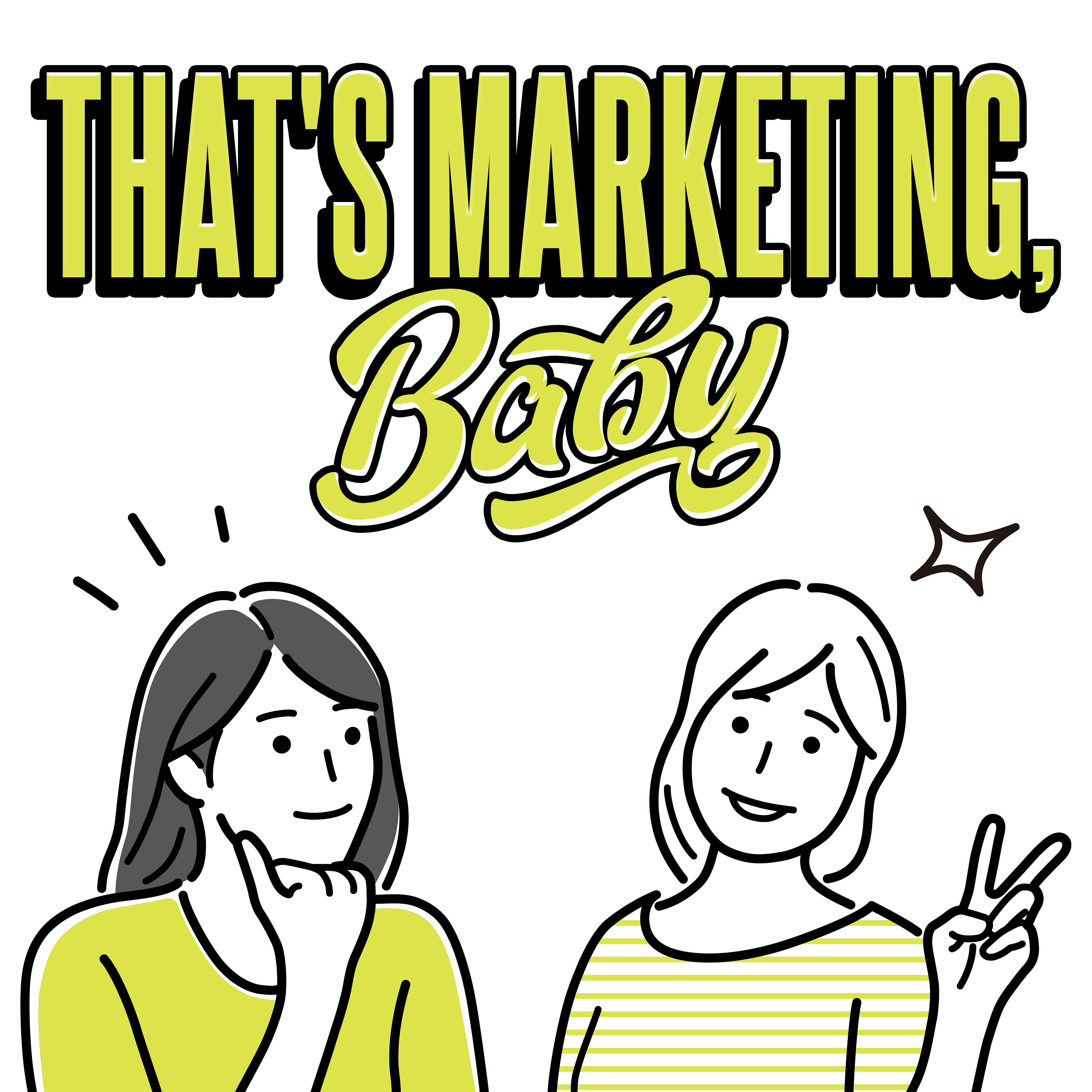 That\'s Marketing, Baby