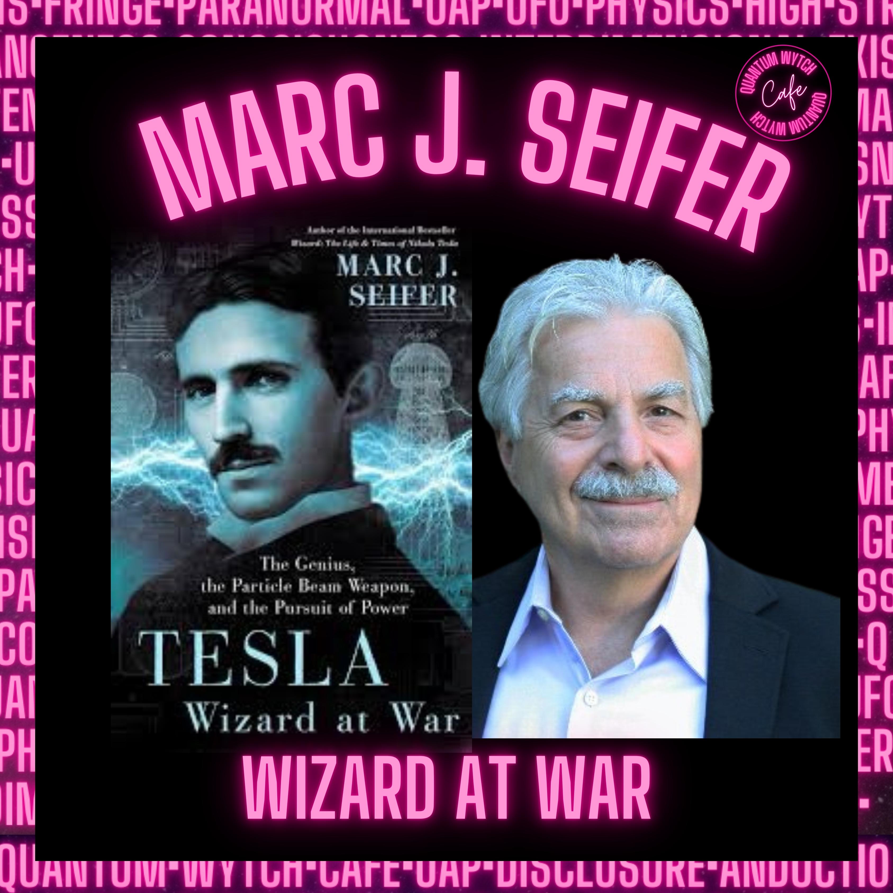 Episode 30 | Marc J. Seifer | Wizard at War - podcast episode cover