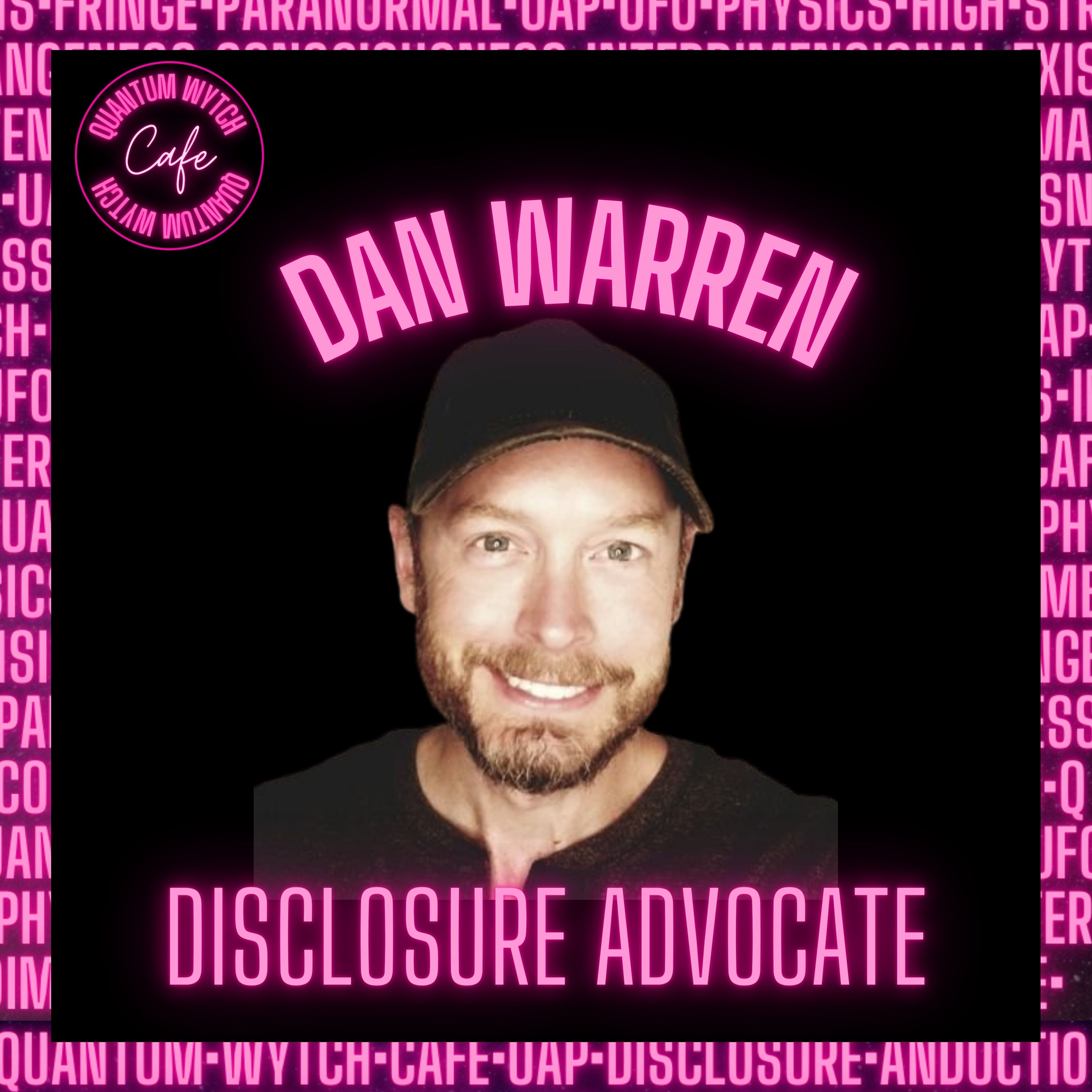 Episode 11 | Dam Warren , UAP Disclosure Advocate - podcast episode cover