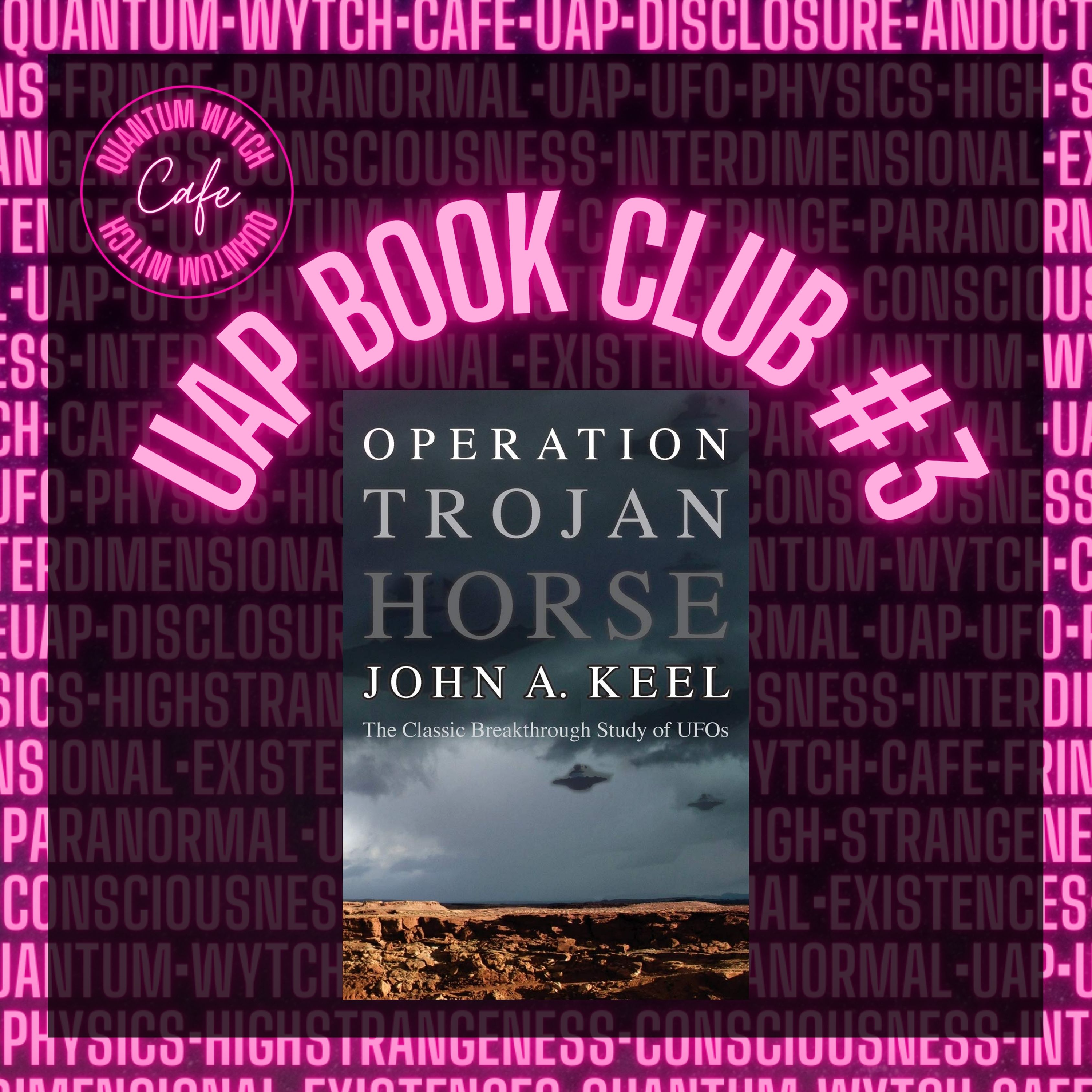 Episode 13 | UAP Book Club # 3 , Operation Trojan Horse - podcast episode cover