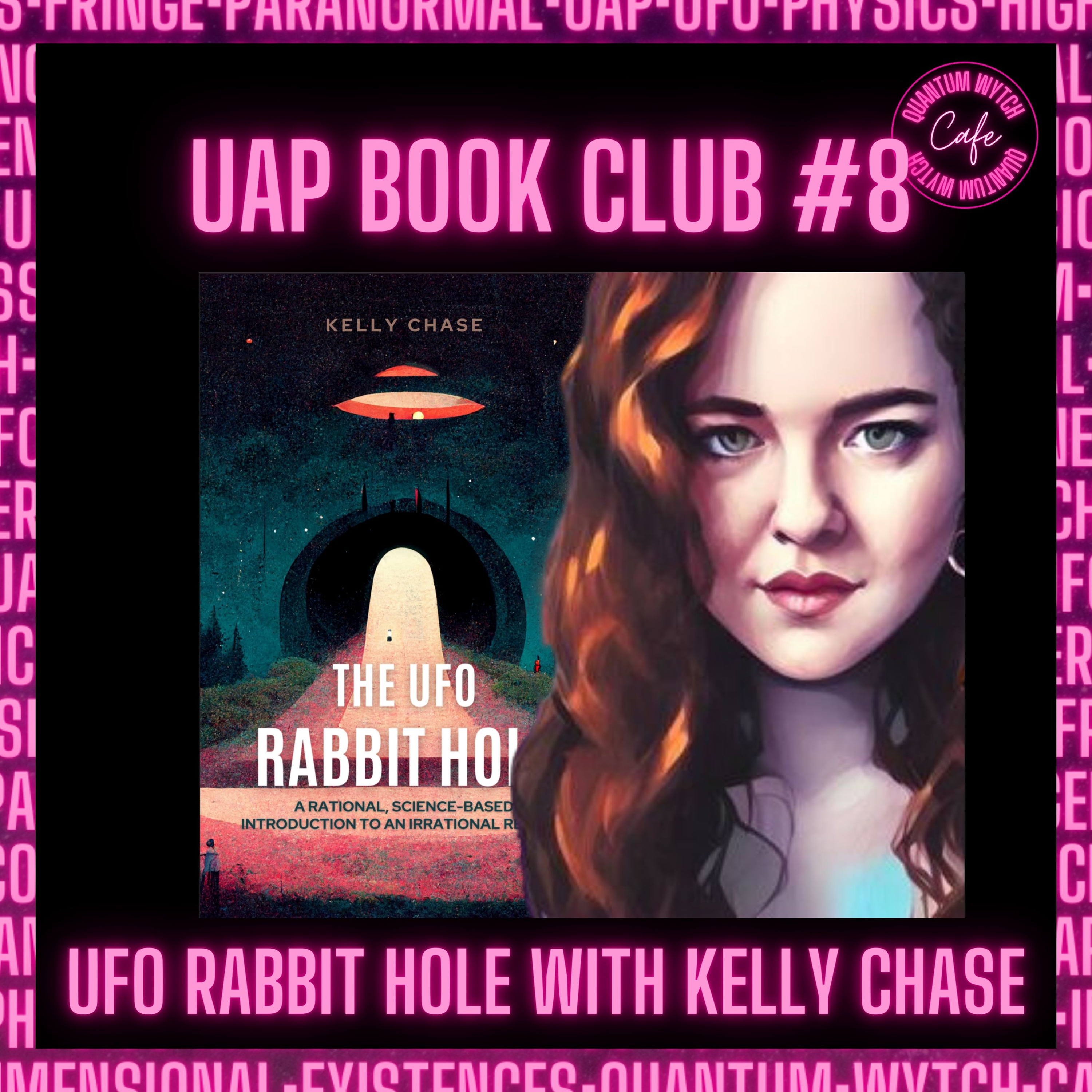 38 | UAP Book Club #8 | UFO Rabbit Hole With Kelly Chase - podcast episode cover