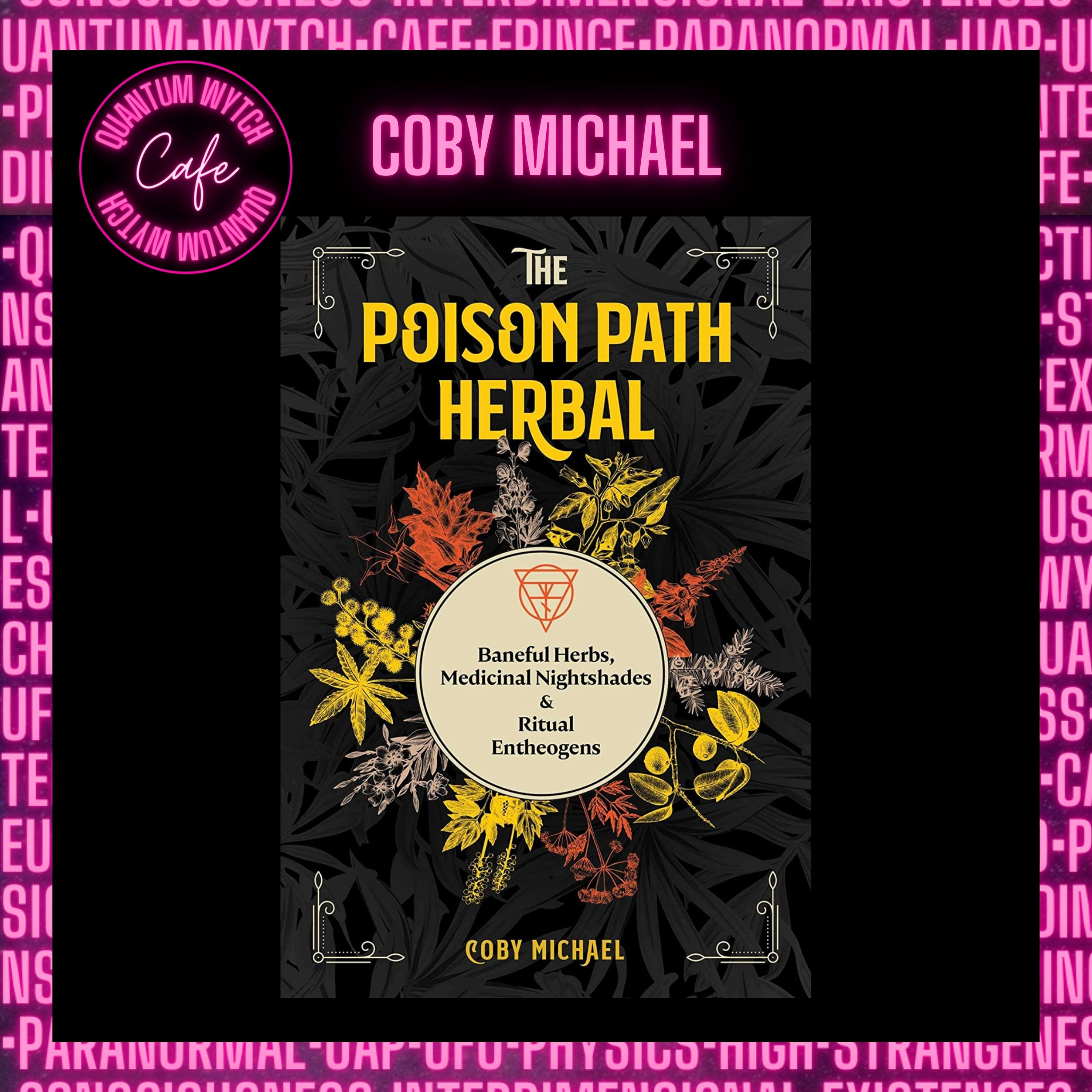 Episode 7 | Poison Path Herbal , Coby Michael - podcast episode cover