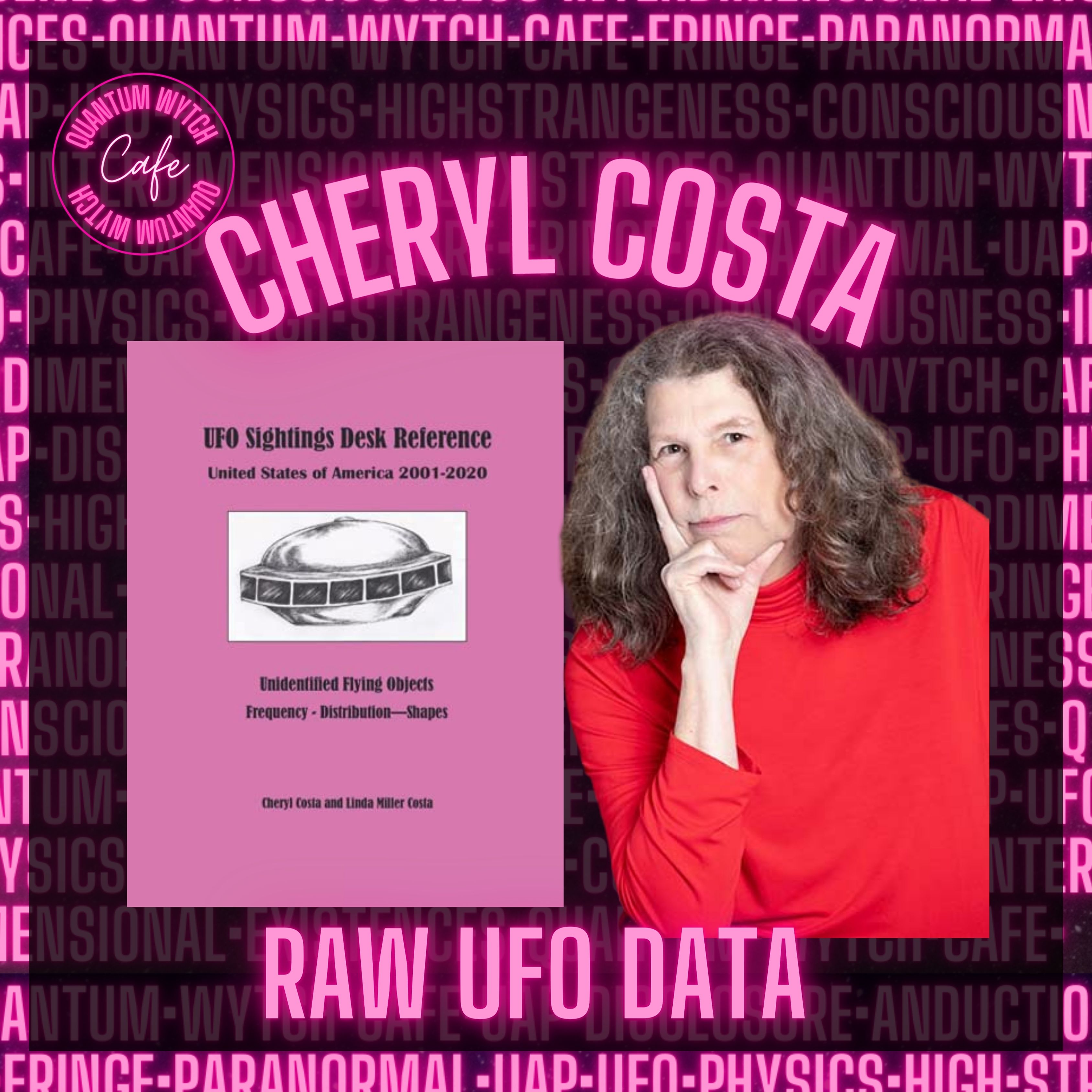 Episode 24 | Cheryl Costa | UFO Sightings Desk Reference Book - podcast episode cover