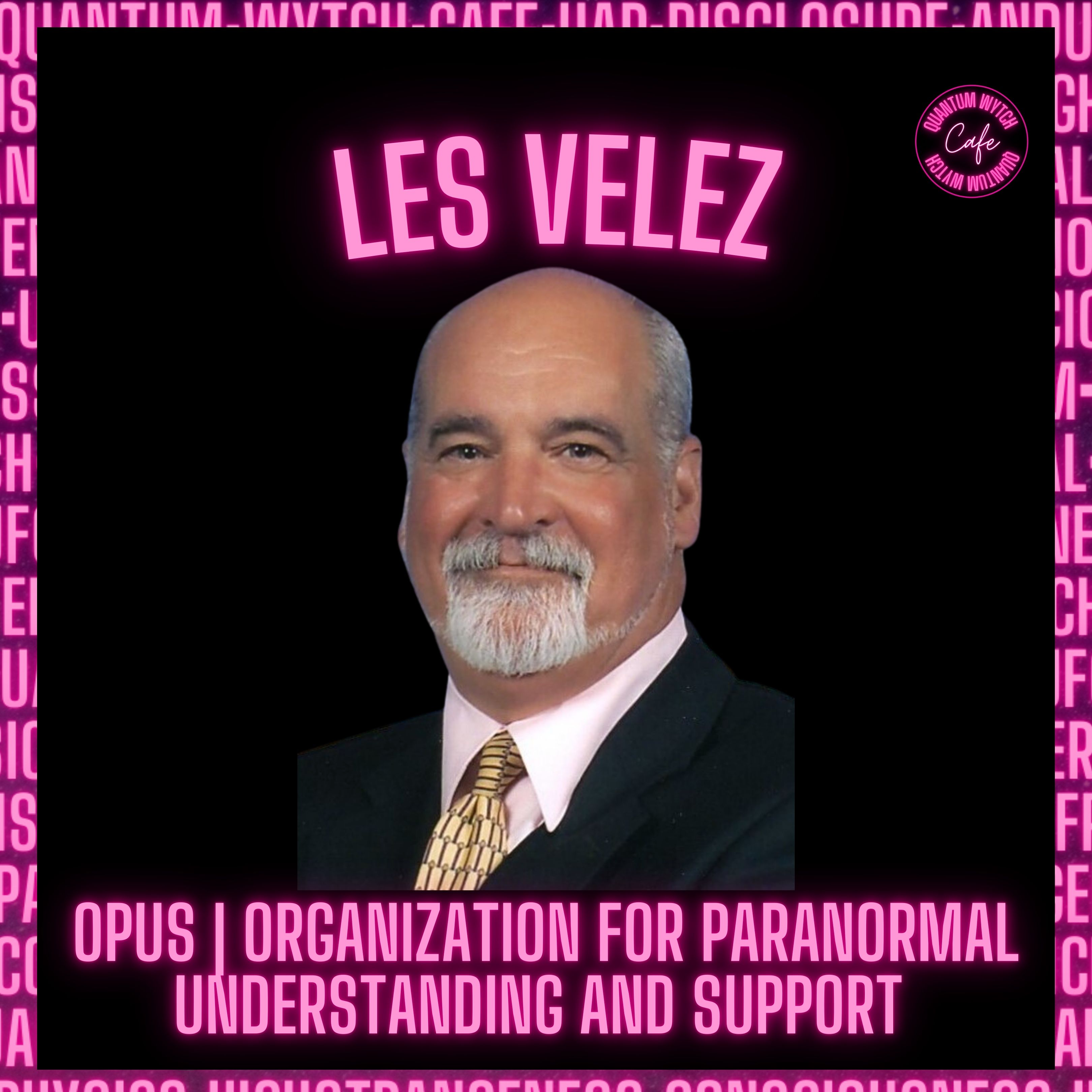 33 | Les Velez | Organization for Paranormal Understanding and Support - podcast episode cover