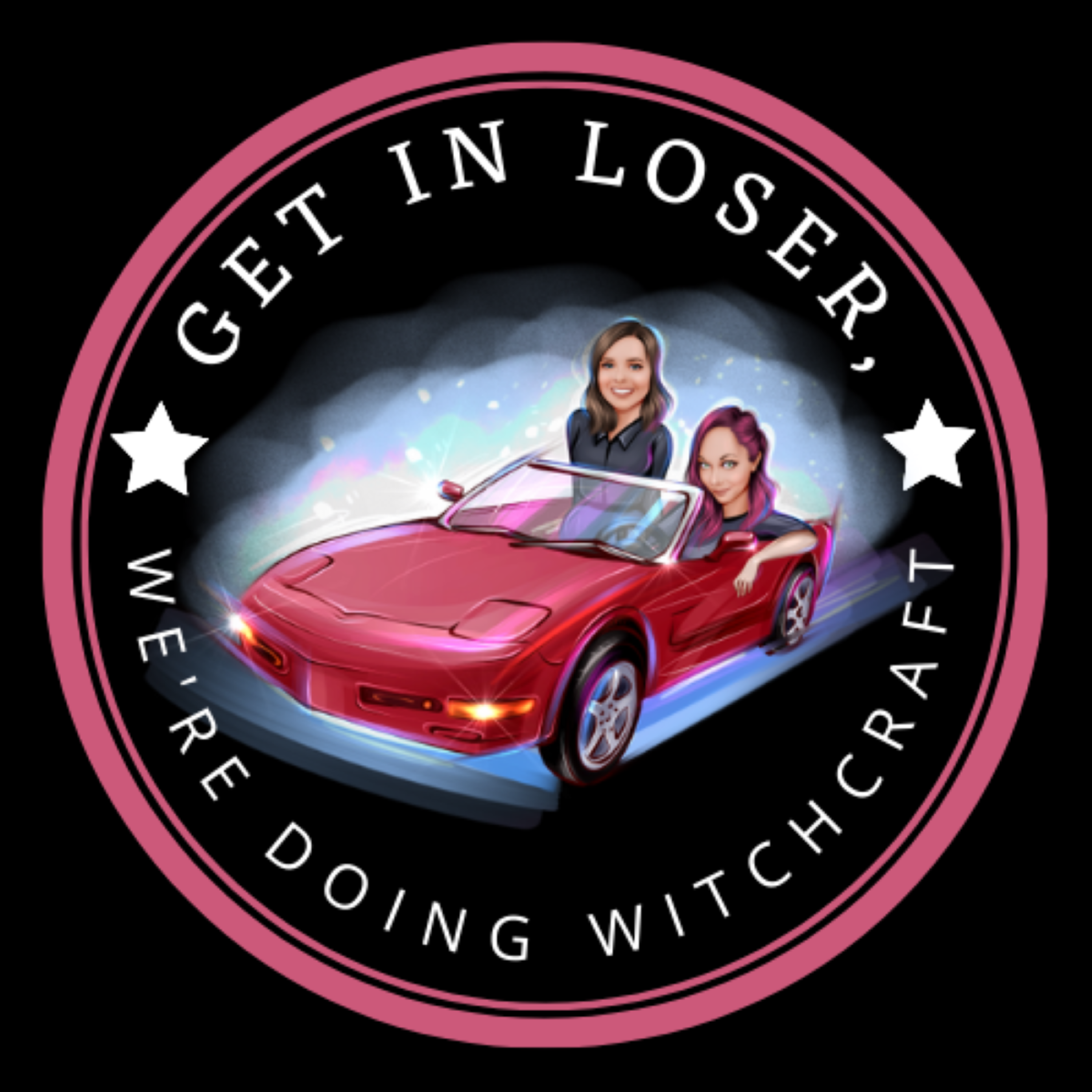 Get in Loser, We're Doing Witchcraft