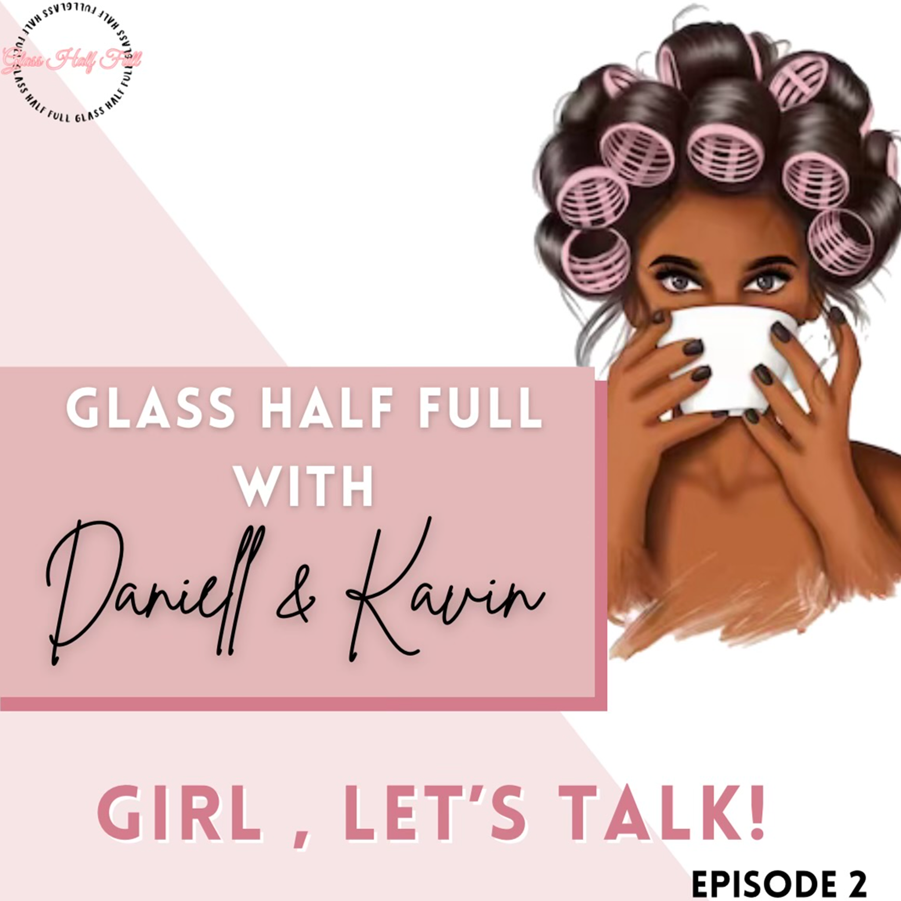 Girl, Let's Talk!