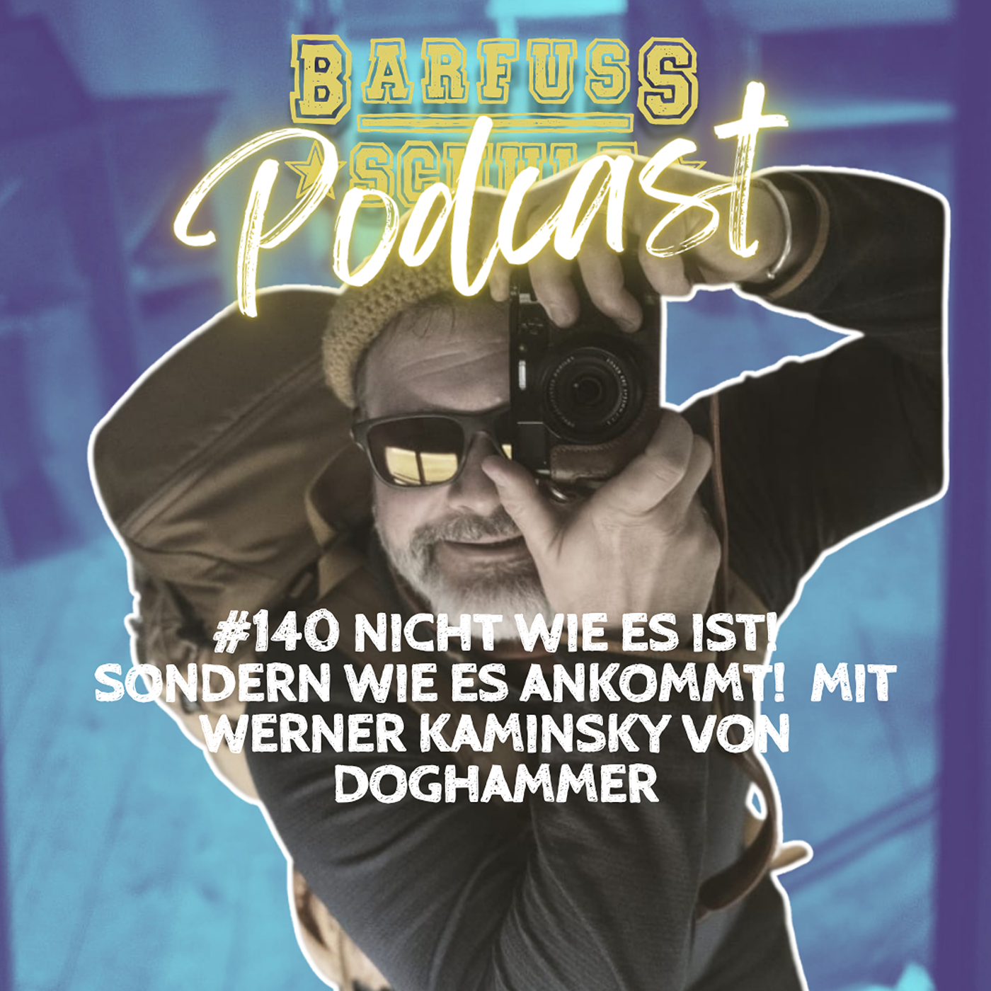 #140 Nicht wie es ist – sondern wie es ankommt | Mit Werner Kaminsky von Doghammer episode artwork