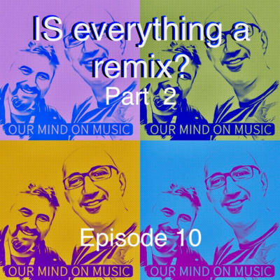 IS everything a REMIX? Pt2 Nov 18 2022 VIDEO