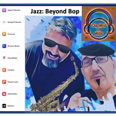 Episode 16 Jazz: Beyond Bop