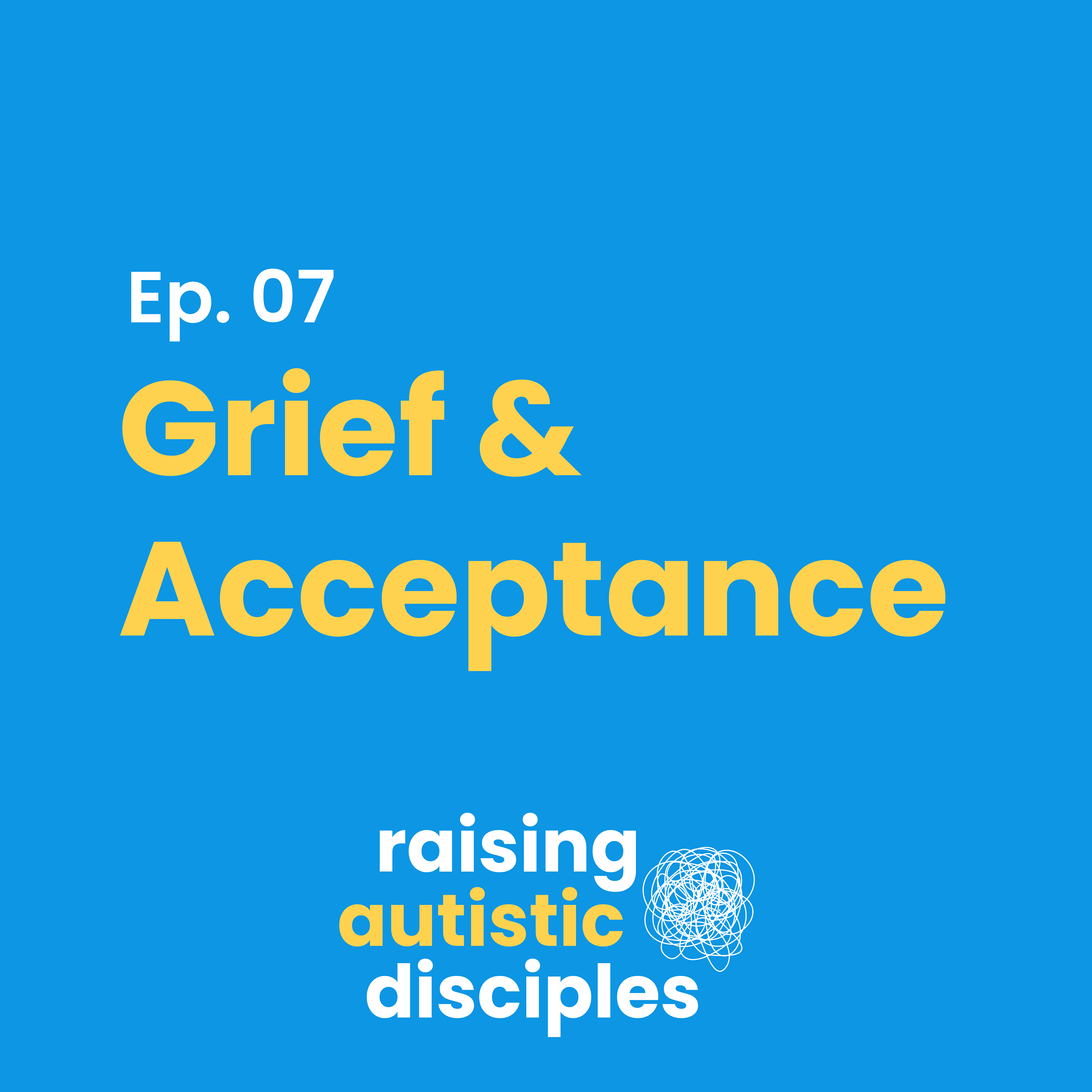 Grief and Acceptance - podcast episode cover