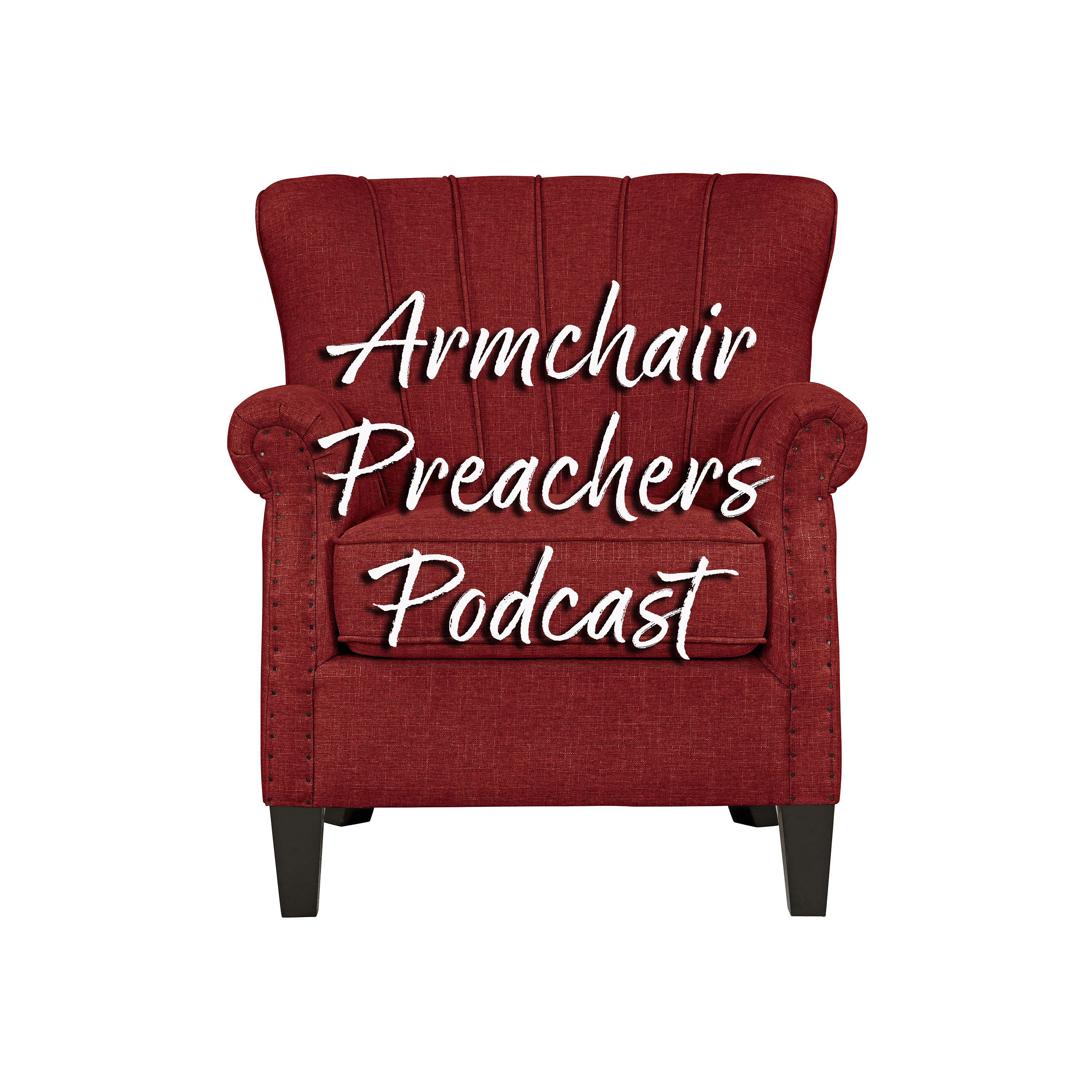 Armchair Preachers Podcast
