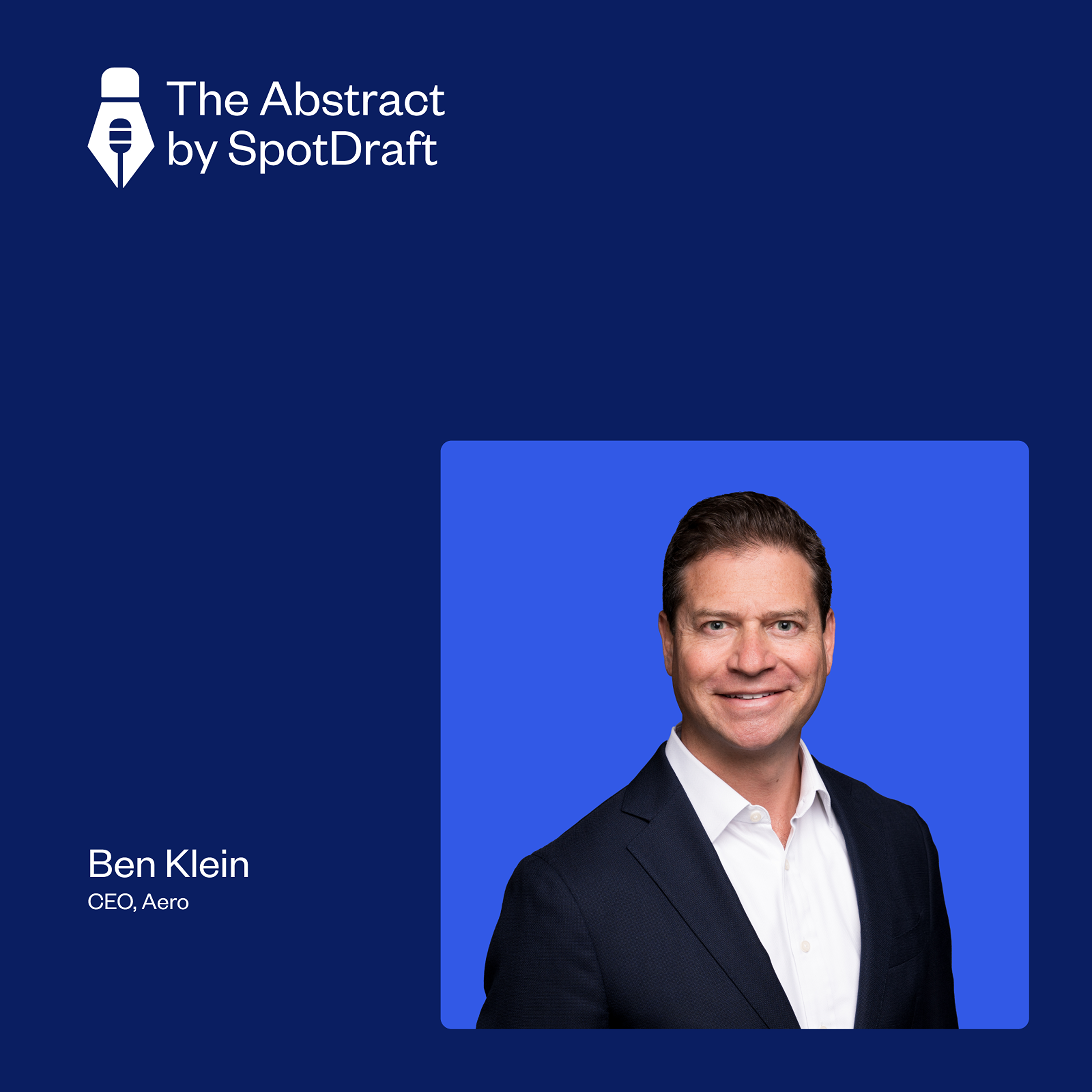 Ep 48: How a Pilot turned into a CEO: Ben Klein, CEO at Aero