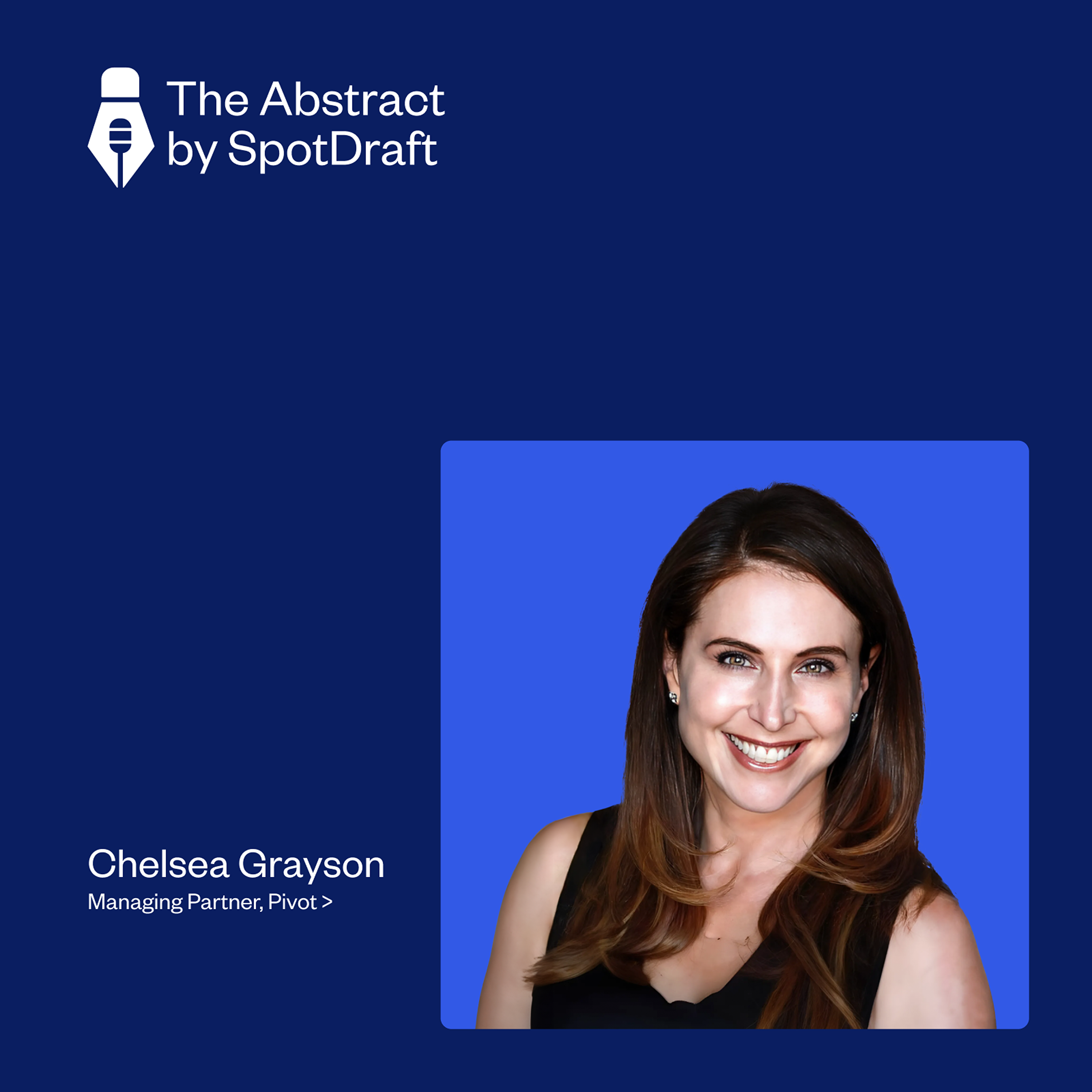 Ep 47: Steering Companies Through Crisis: Chelsea Grayson, Managing Partner at Pivot