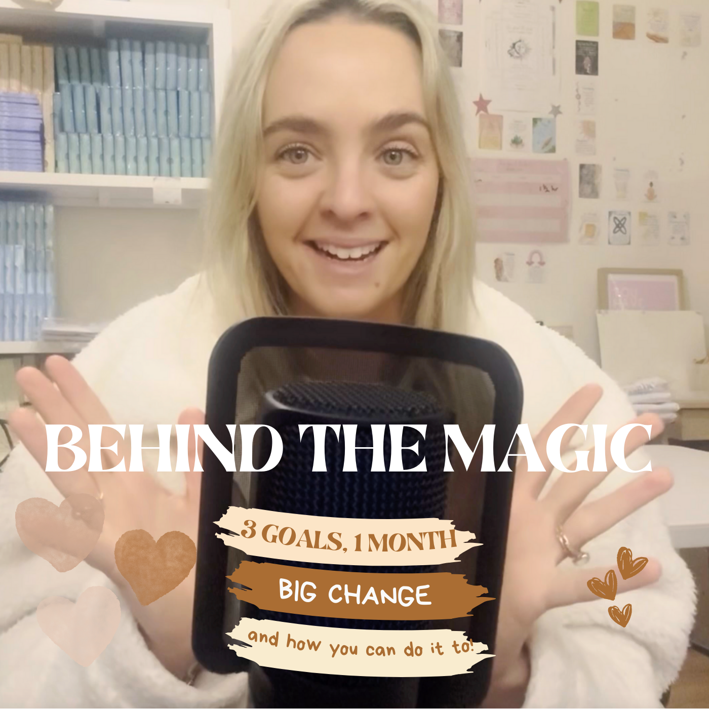 Pt 1 ~ Behind the Magic ~ 3 Goals, 1 Month, Big Change (And How You Can Too)