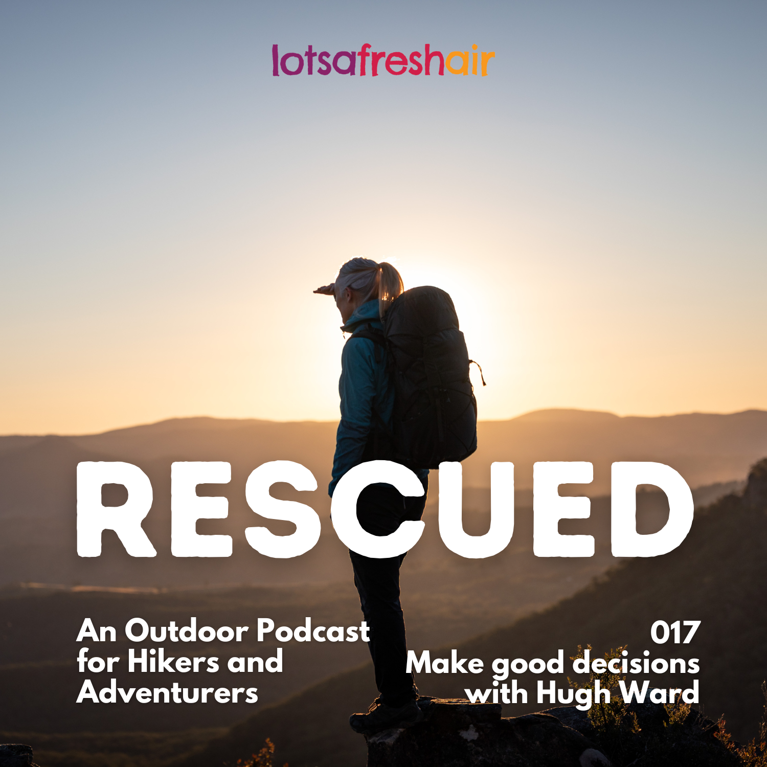 Rescued: An Outdoor Podcast for Hikers and Adventurers