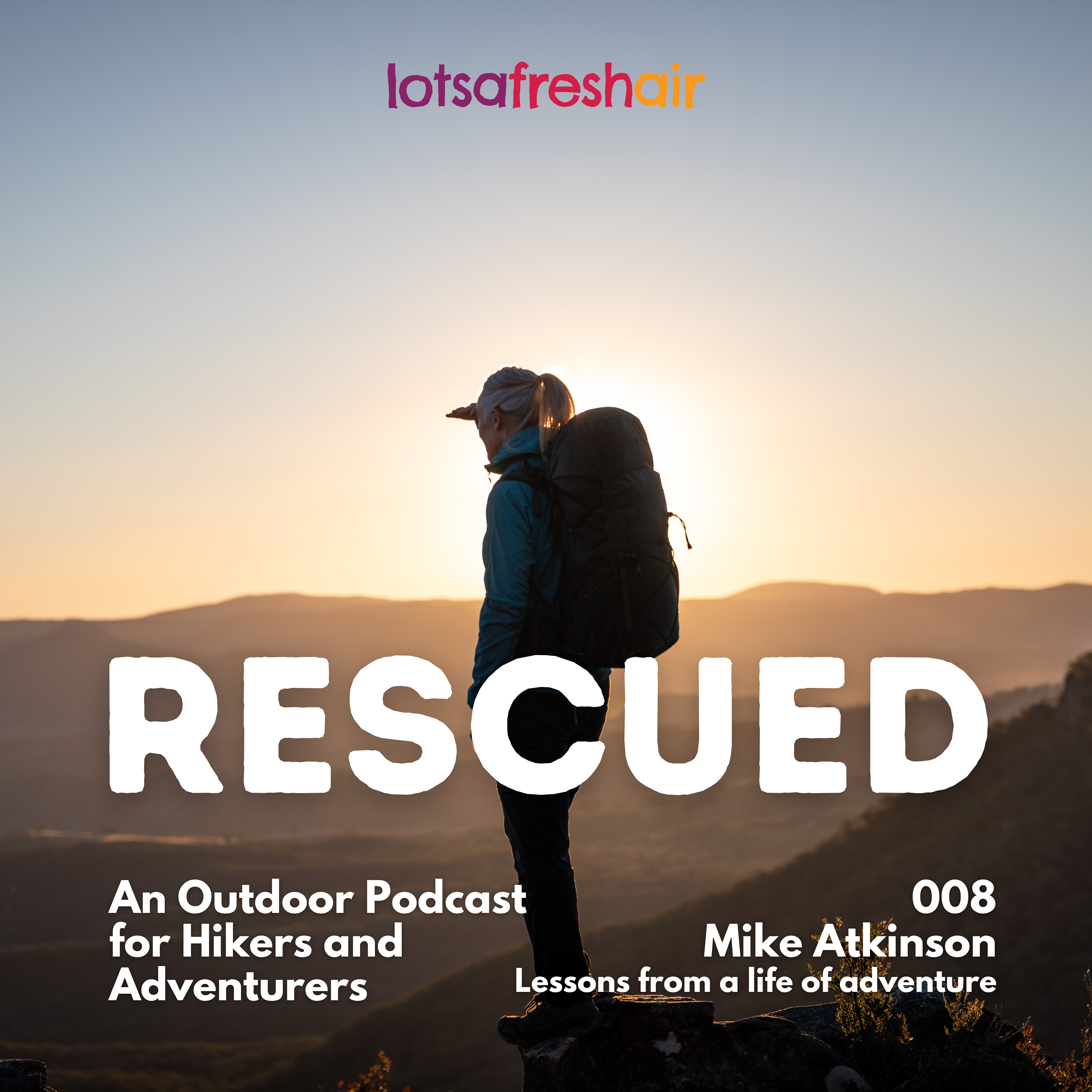 008 // Outback Mike (Atkinson) - Lessons from a Life of Adventure