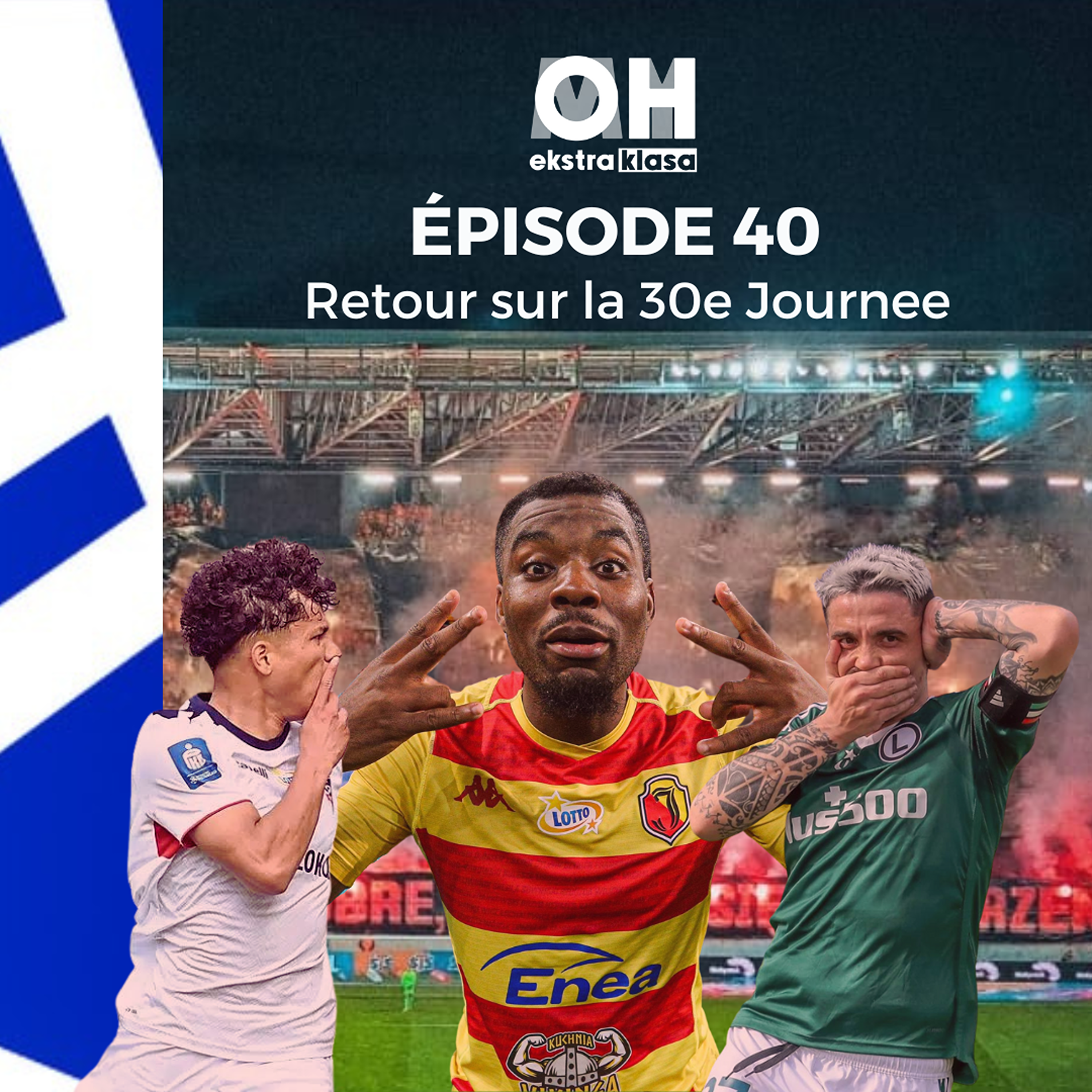 Quel est le niveau de l'Ekstraklasa? Un week-end fou en 1.Liga - OhMyEkstraklasa Ep.40 Episode complet episode artwork