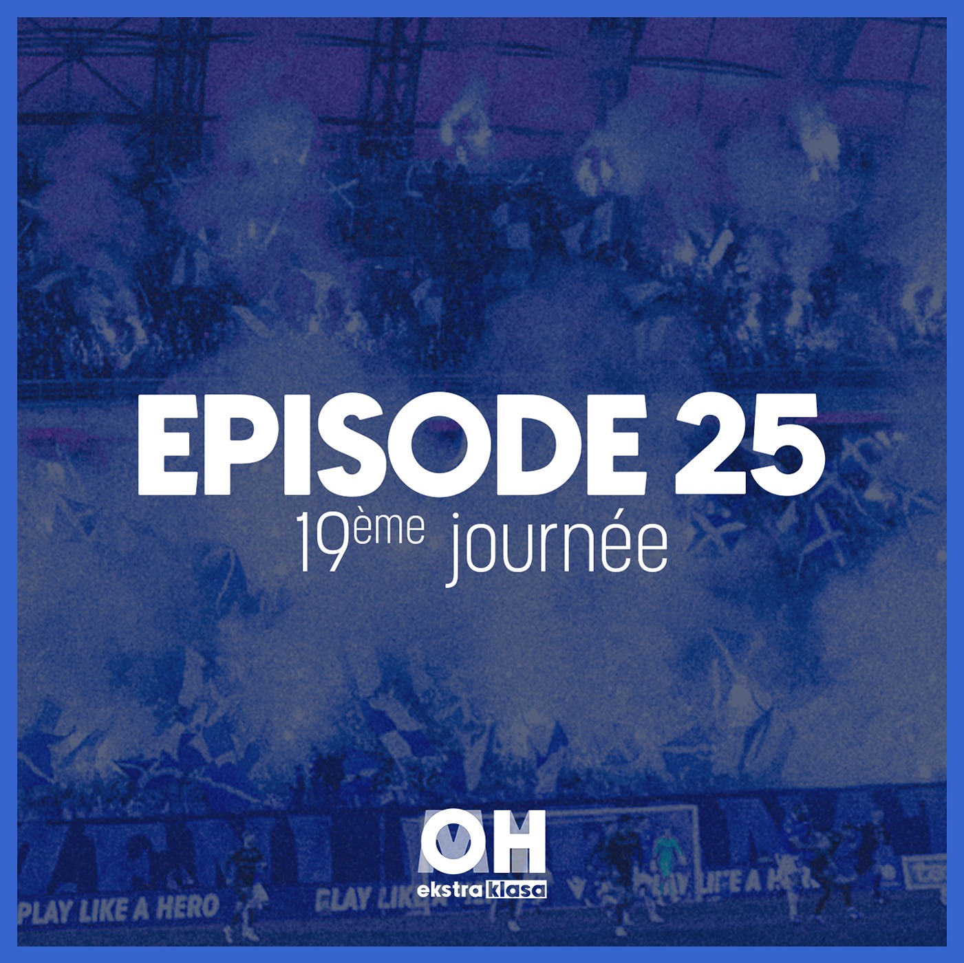 L'Esktraklasa est de retour et on en parle ! - OhMyEkstraklasa Ep.25 episode artwork