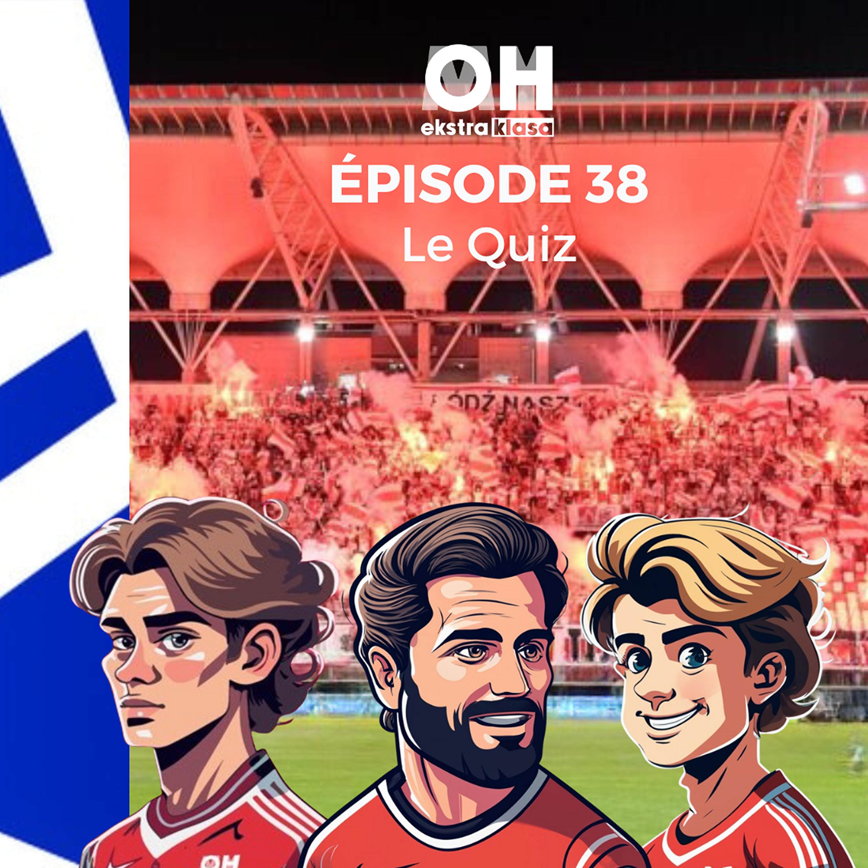 Le quizz (#8) - OhMyEkstraklasa Ep.38 episode artwork