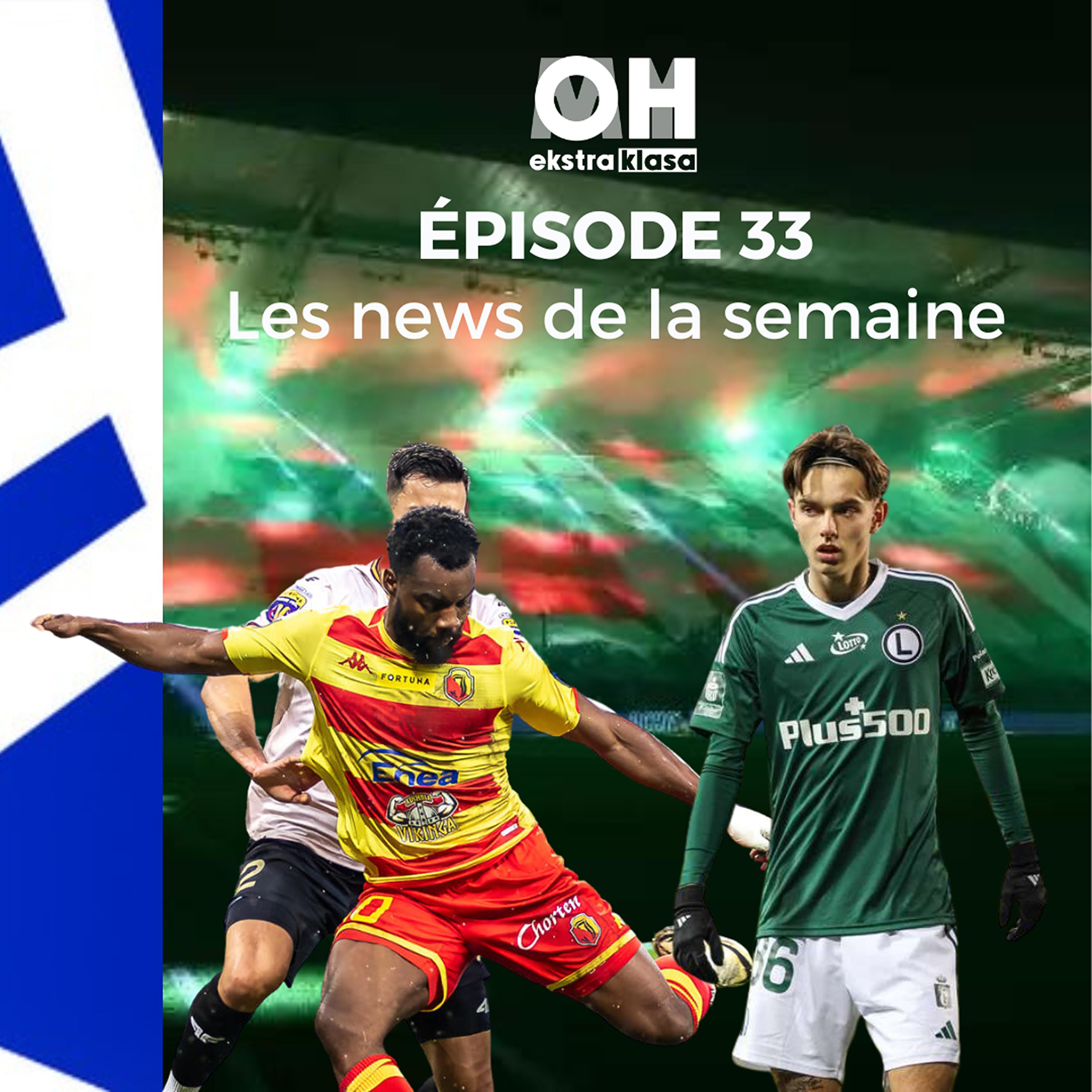 Les news de la semaine - OhMyEkstraklasa Ep.33 episode artwork