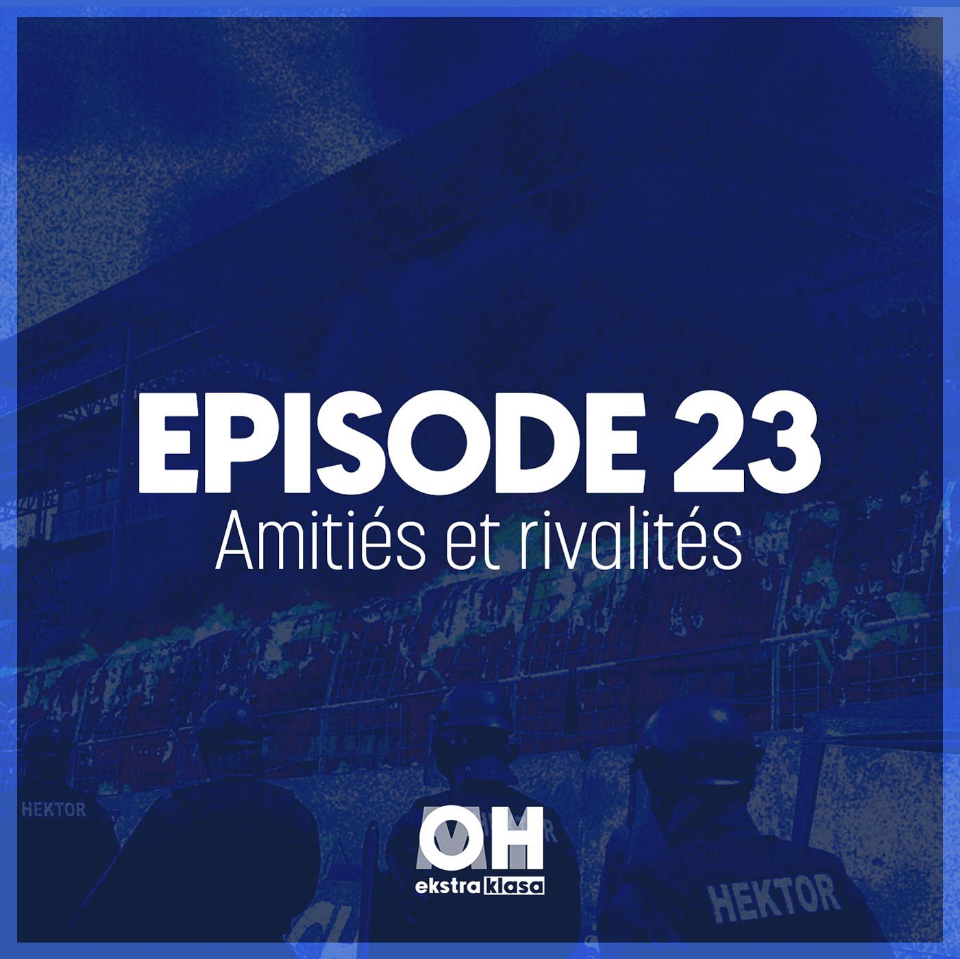 Amities et Rivalites entre fans en Pologne - Part1 - OhMyEkstraklasa S3. Ep.23 episode artwork