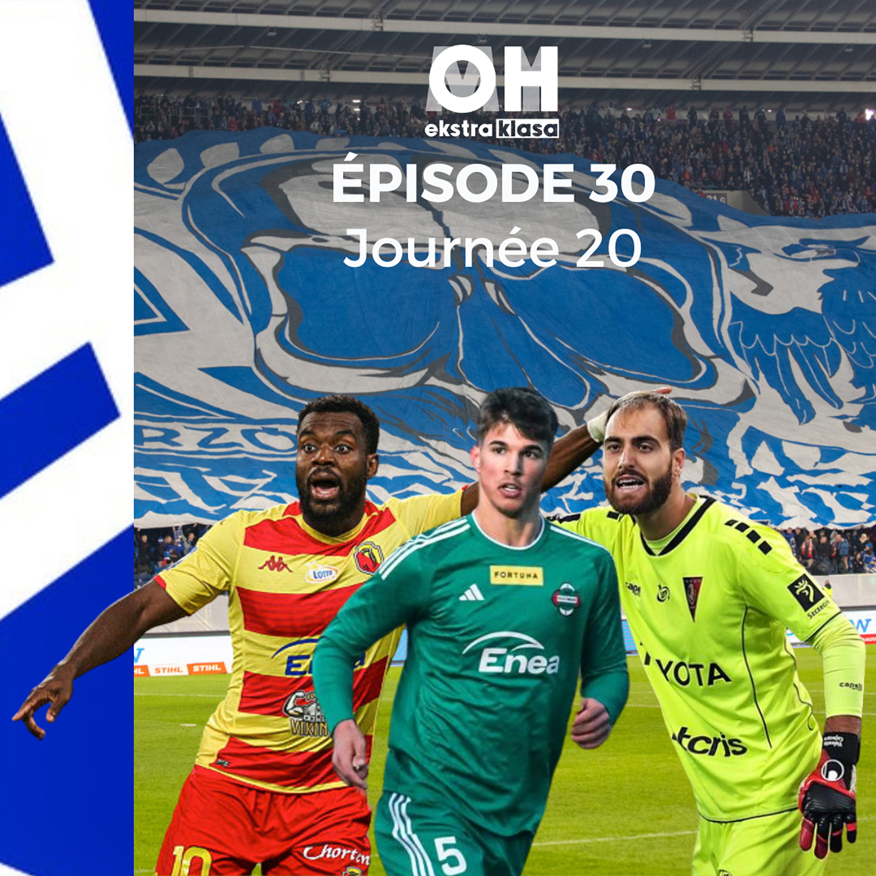 Rakow vers une cata? Vuskovic, nouvelle pepite de l'Ekstraklasa - OhMyEkstraklasa Ep.30 Episode complet episode artwork