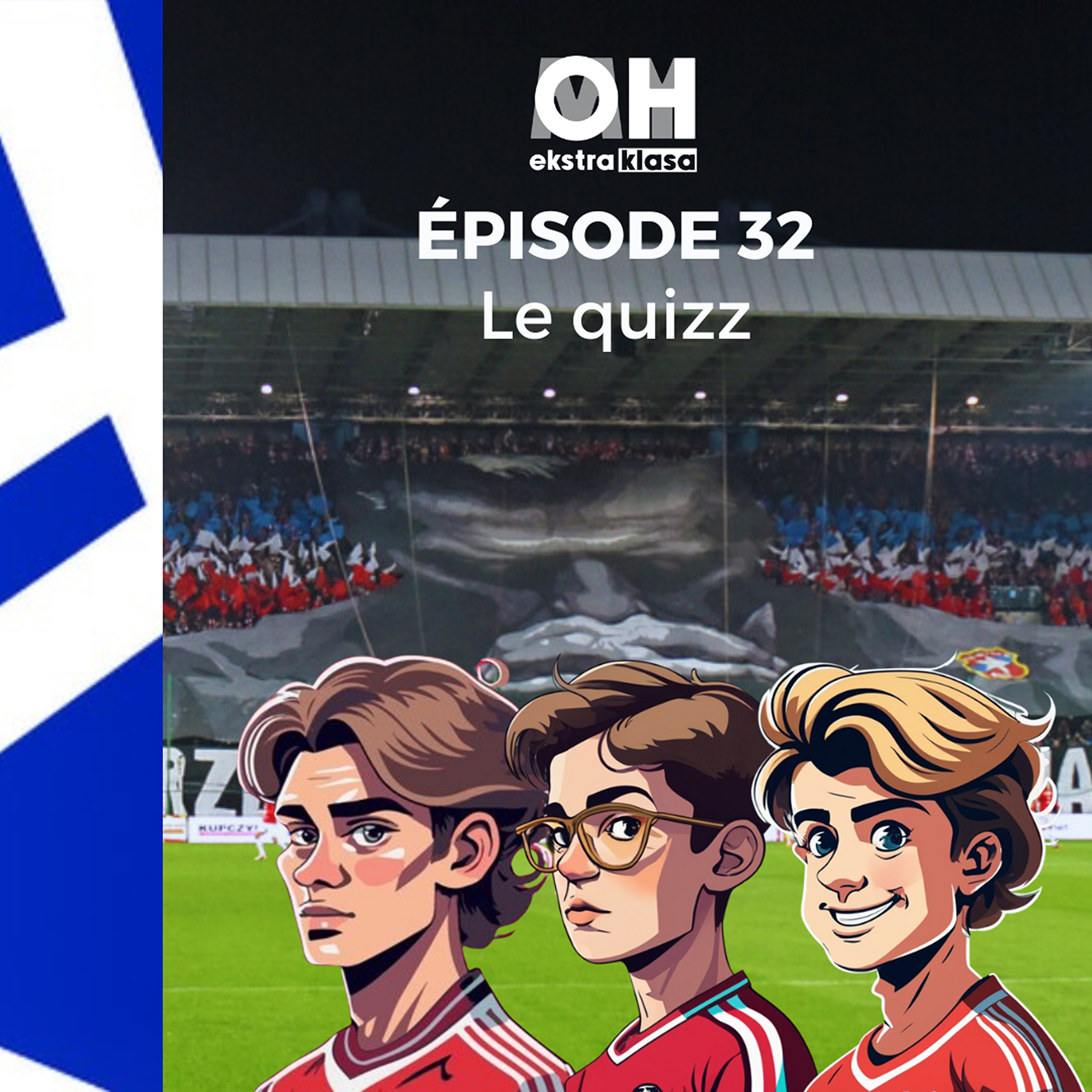 Le quizz (#1) - OhMyEkstraklasa Ep.32 episode artwork