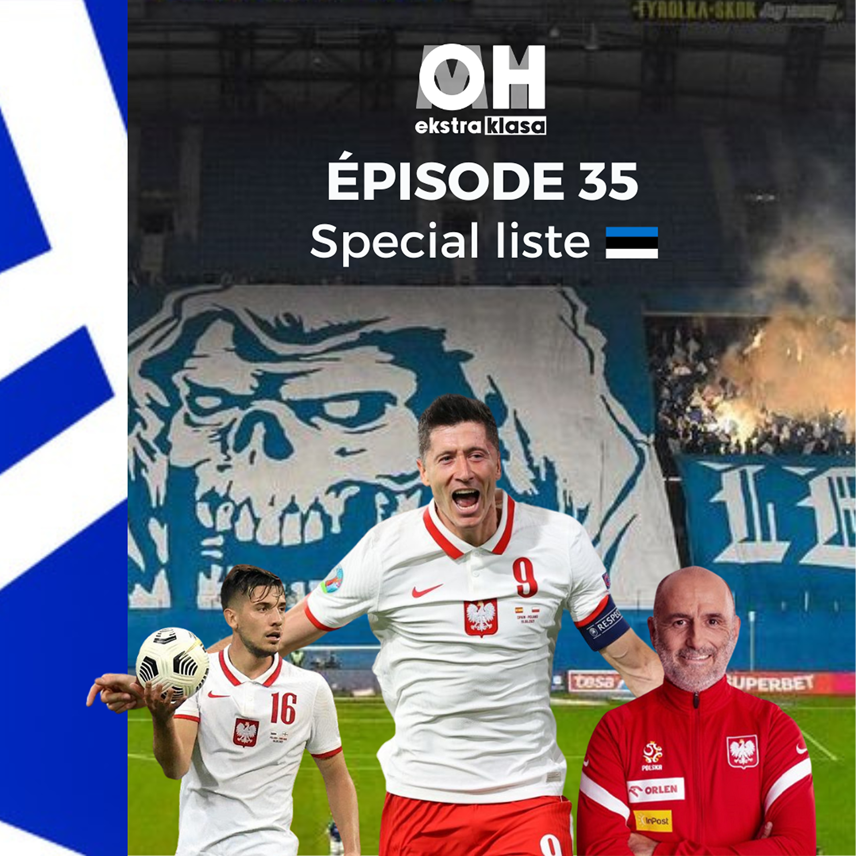Josue et Feio zinzins, la liste de Probierz pour l'Estonie - OhMyEkstraklasa Ep.35 Episode complet episode artwork